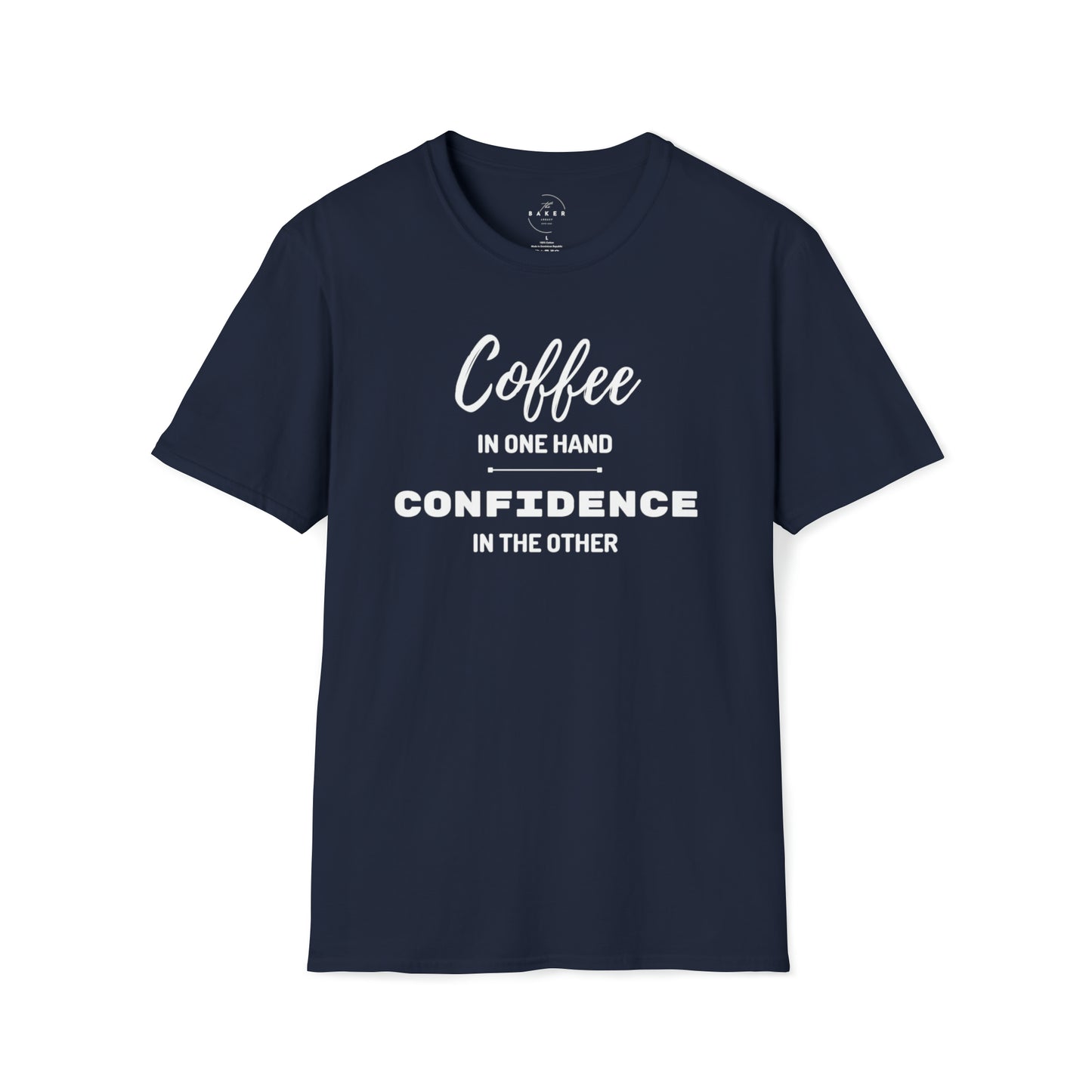 Coffee in One Hand and Confidence in the Other T-Shirt