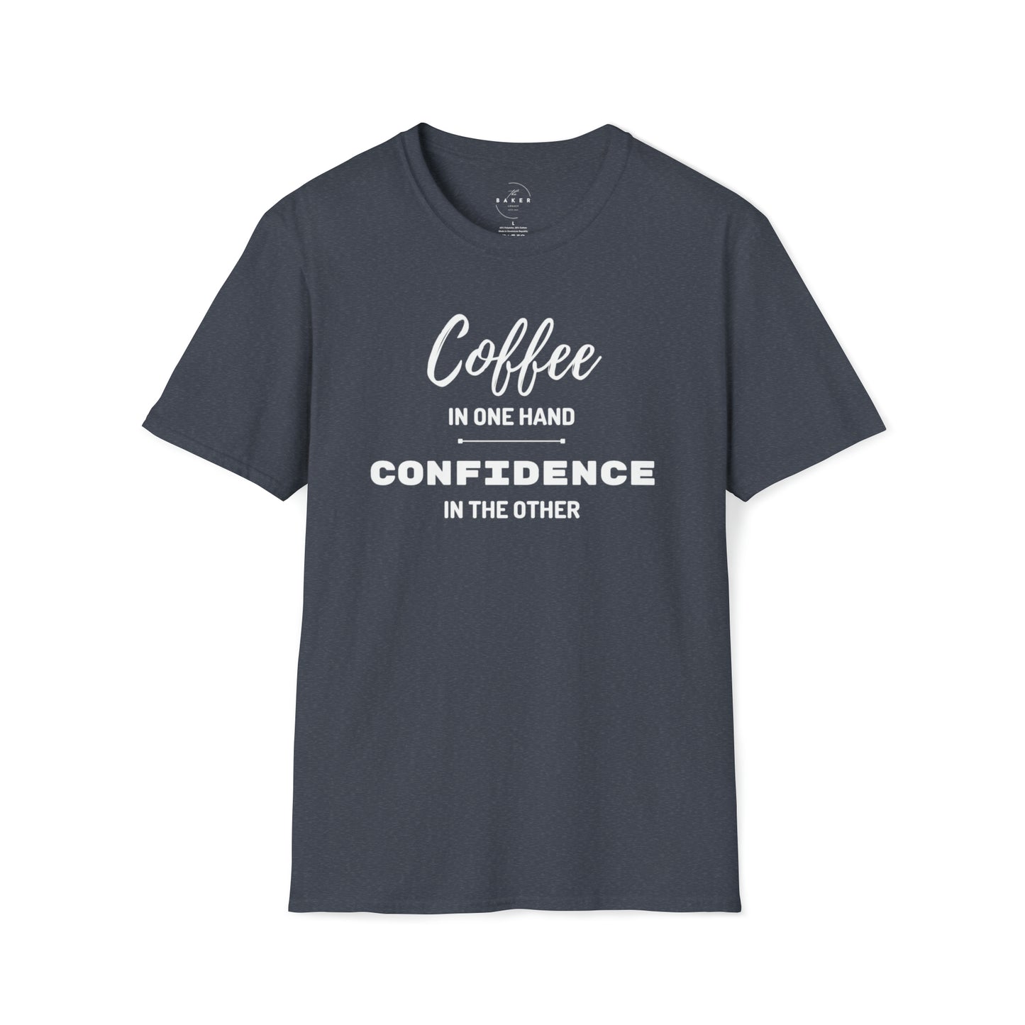 Coffee in One Hand and Confidence in the Other T-Shirt