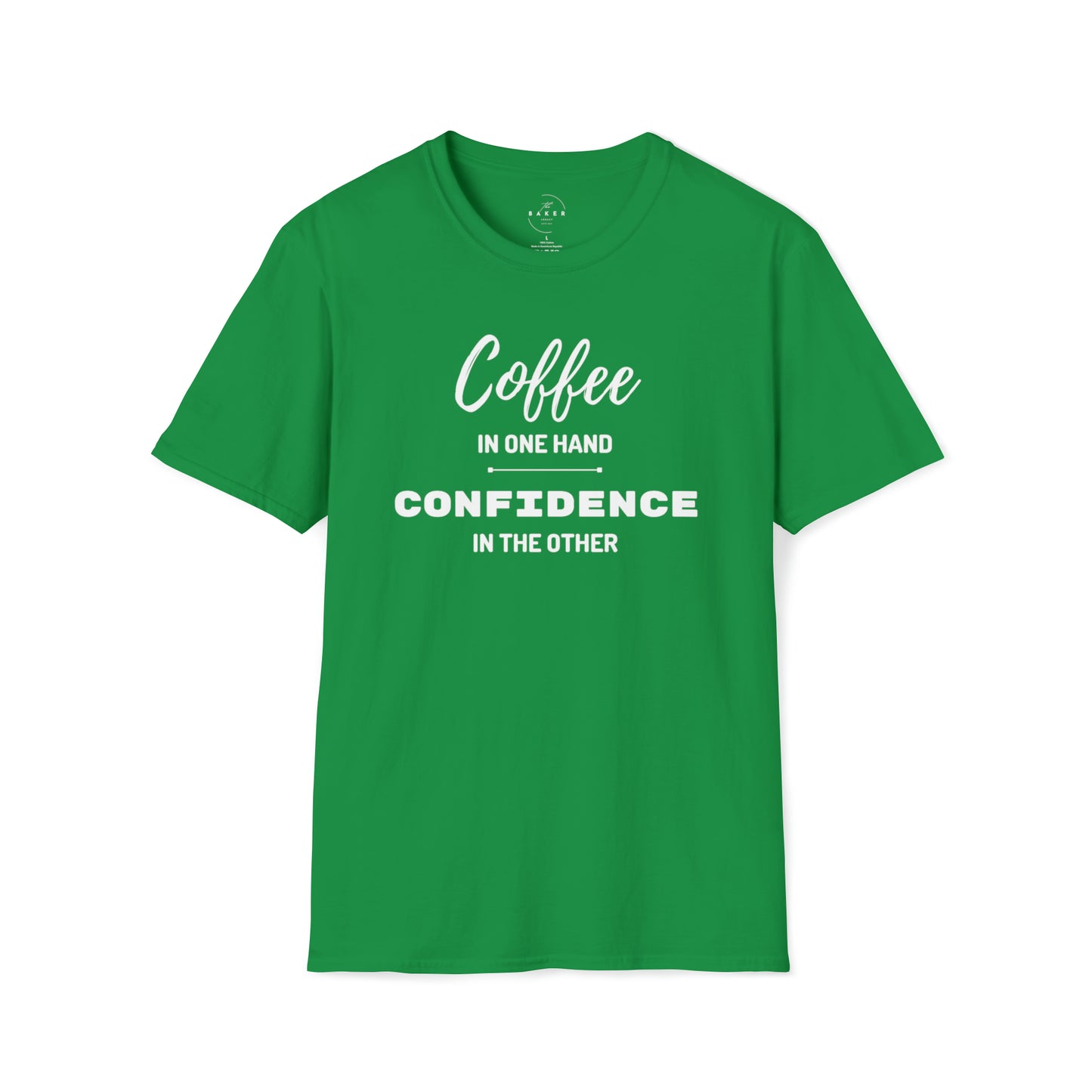 Coffee in One Hand and Confidence in the Other T-Shirt