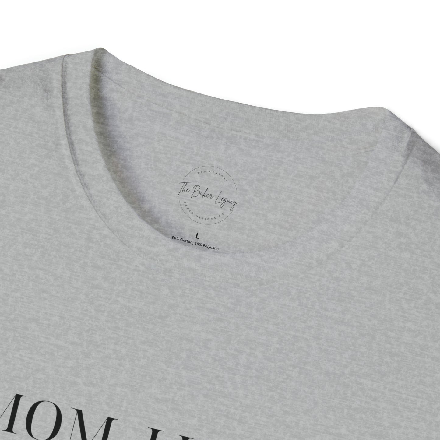 Mom, I Will Always Be Your Financial Burden Unisex Softstyle T-Shirt