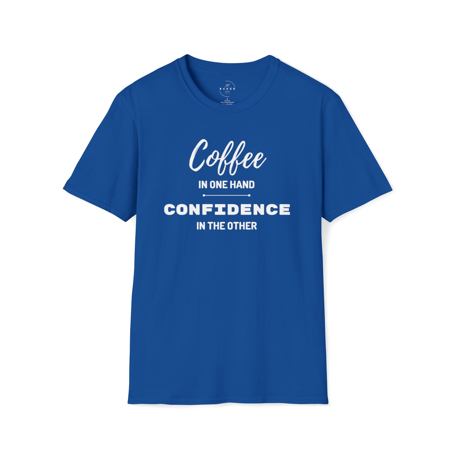 Coffee in One Hand and Confidence in the Other T-Shirt