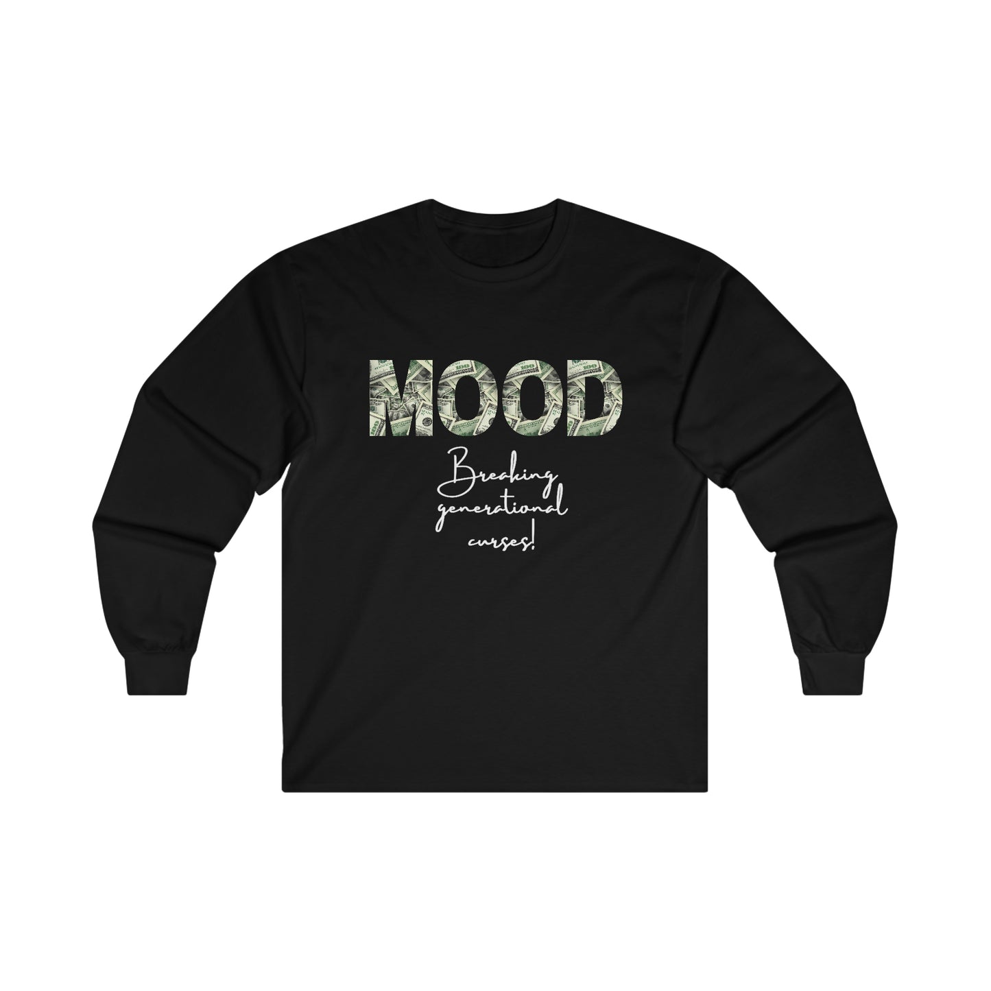 MOOD Breaking Generational Curses Shirt - Wealthy Vibes Long Sleeve T-Shirt - Danielle and Jason Baker LLC - Danielle Baker's Boutique