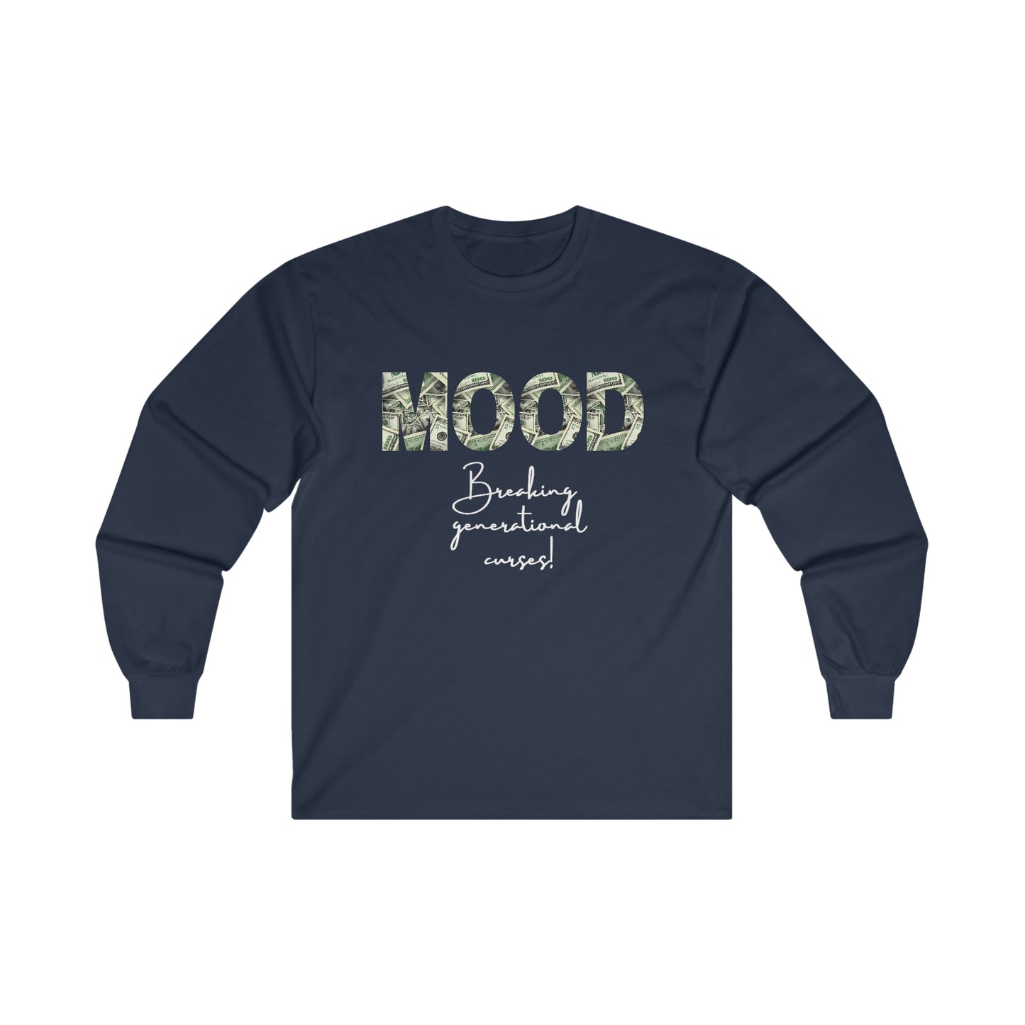 MOOD Breaking Generational Curses Shirt - Wealthy Vibes Long Sleeve T-Shirt - Danielle and Jason Baker LLC - Danielle Baker's Boutique
