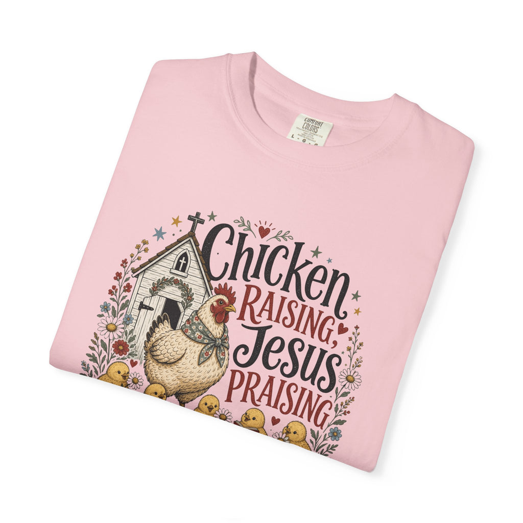 Chicken Raising Jesus Praising T- Shirt | Christian Chicken Graphic Tee