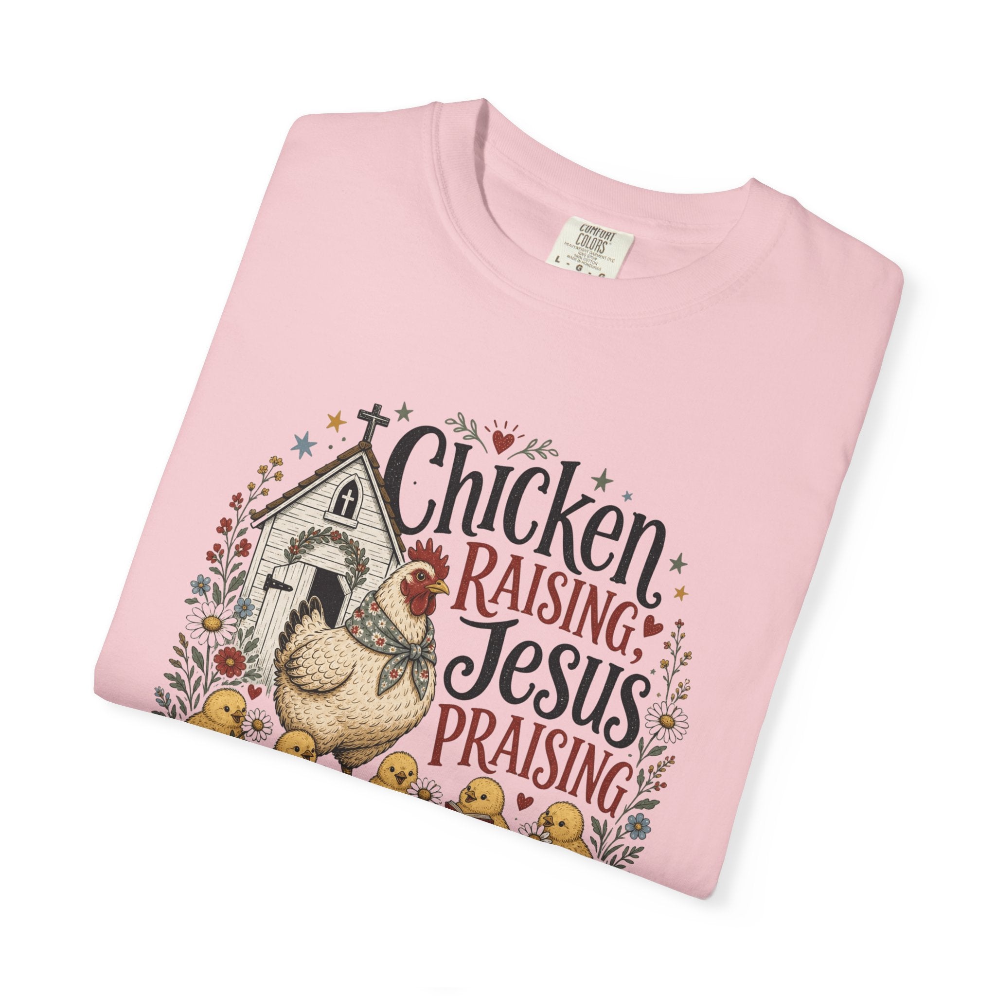 Chicken Raising Jesus Praising T- Shirt | Christian Chicken Graphic Tee