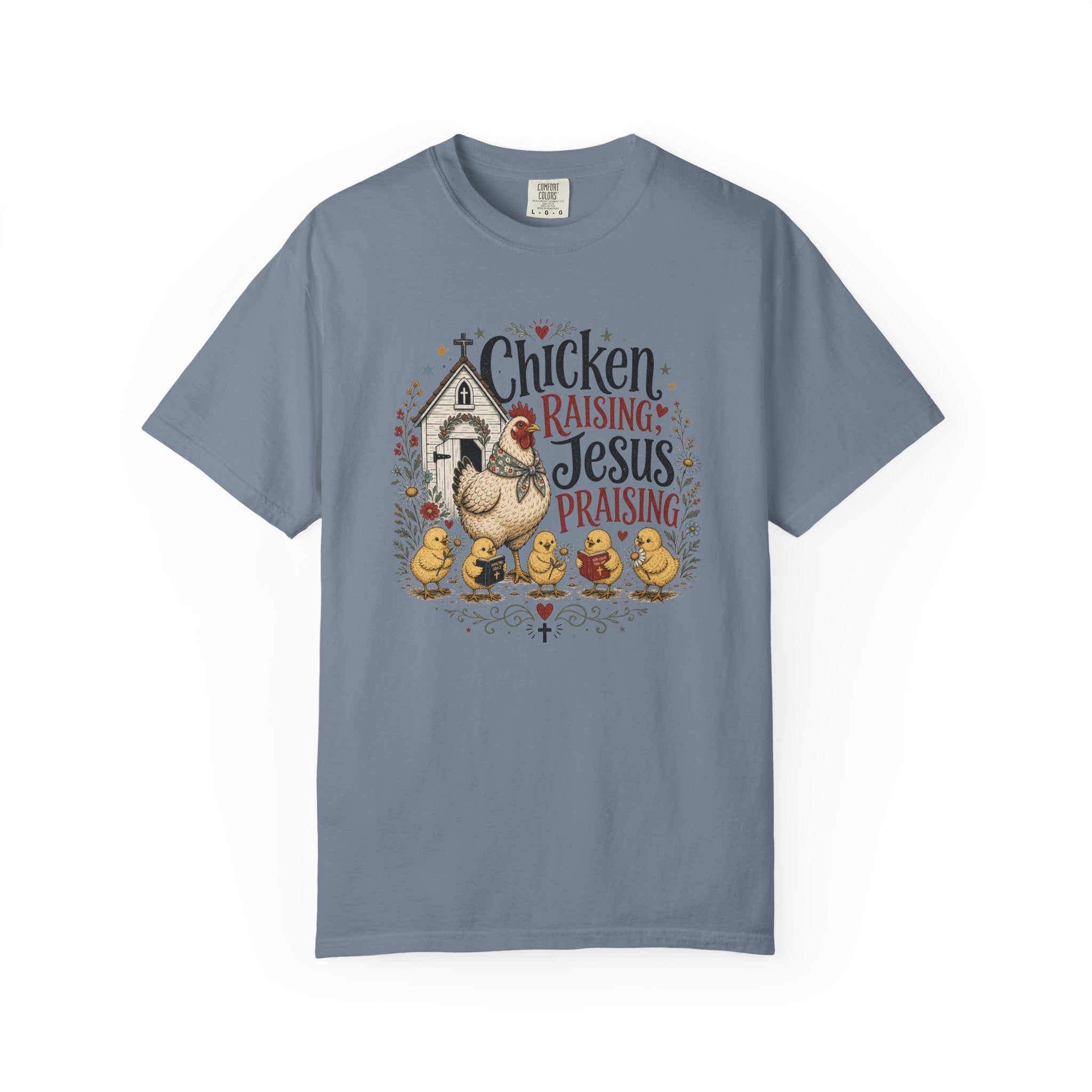Chicken Raising Jesus Praising T- Shirt | Christian Chicken Graphic Tee