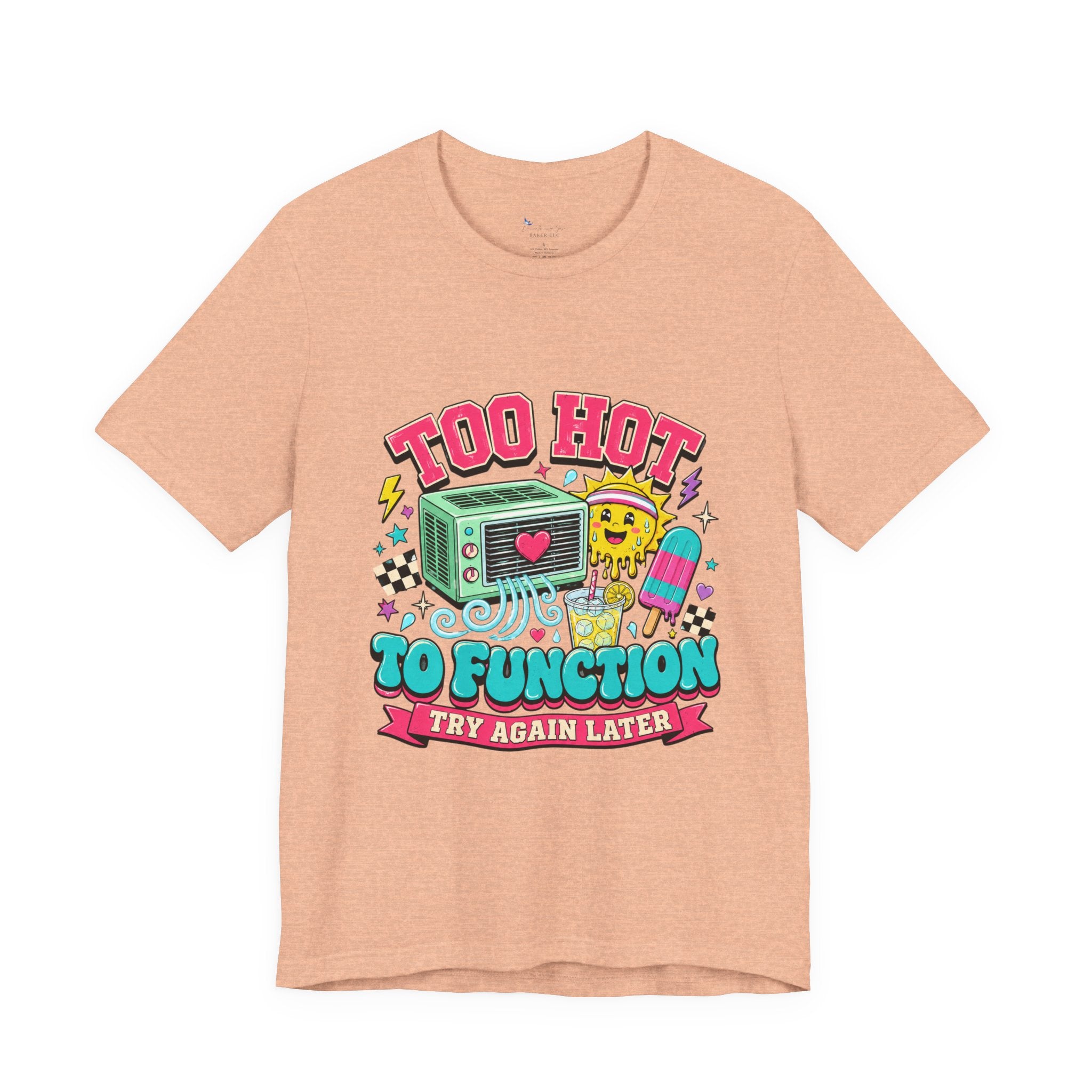 Menopause Shirt, Too Hot Function Tee, Summer Heat Humor Try Again Later Graphic