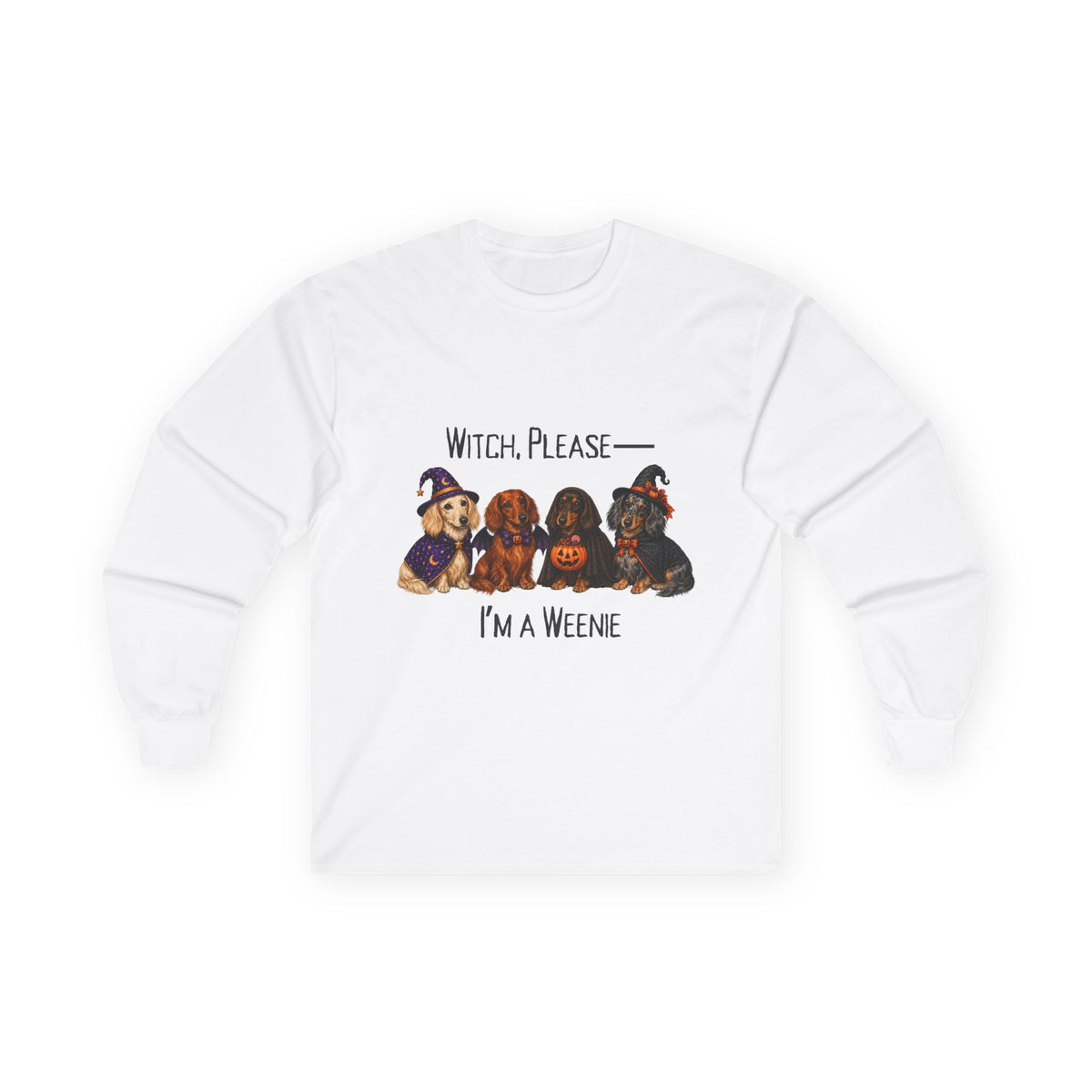 Dachshund Halloween Long Sleeve Shirt, Witch Please I’m A Weenie Fall Dog Lover Gift