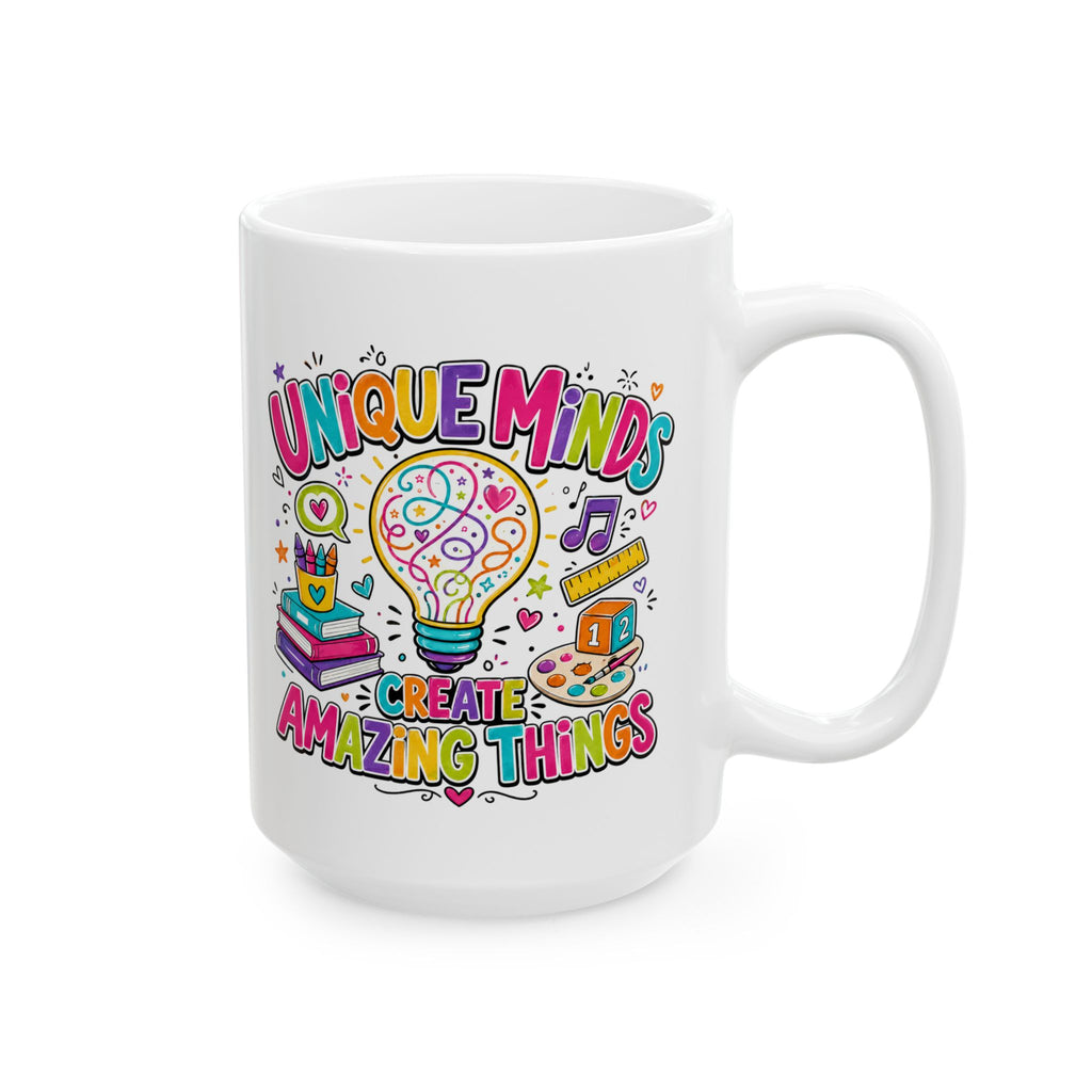 Teacher Mug, Unique Minds Create Amazing Things, Neurodiversity Gift Coffee Cup