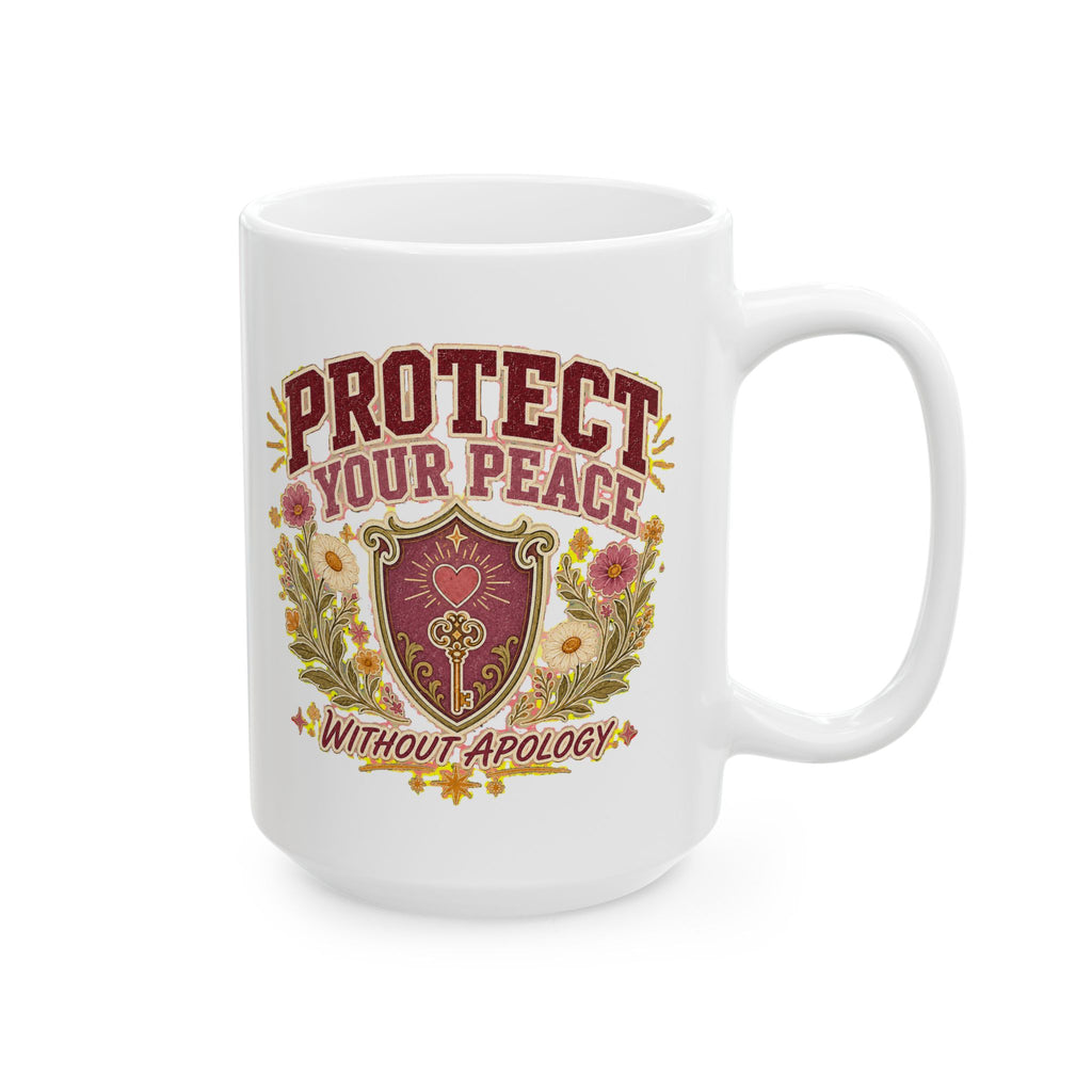 Coffee Mug, Protect Your Peace Without Apology, Self Care Teacher Mom Gift