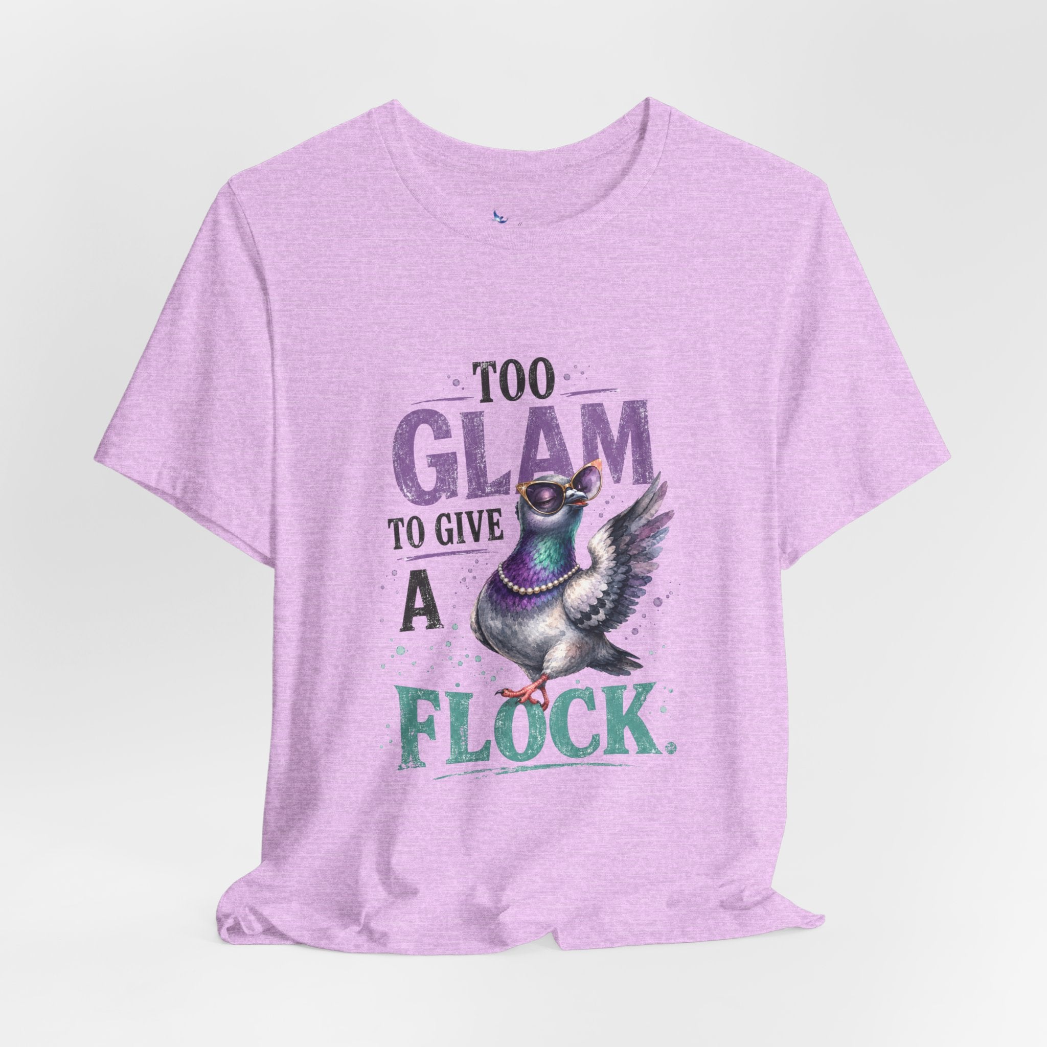 Too Glam to Give a Flock Shirt | Funny Pigeon Graphic Tee | Unisex Bird Lover T-Shirt | Trendy Pigeon Girl and Guys Unisex Jersey Short Sleeve