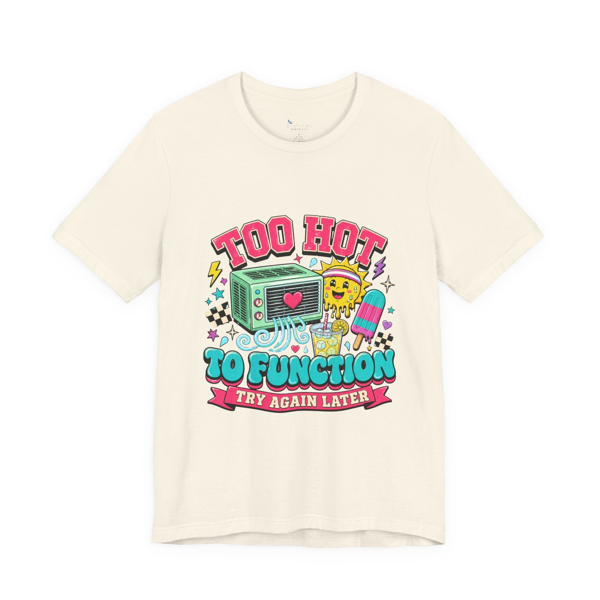 Menopause Shirt, Too Hot Function Tee, Summer Heat Humor Try Again Later Graphic