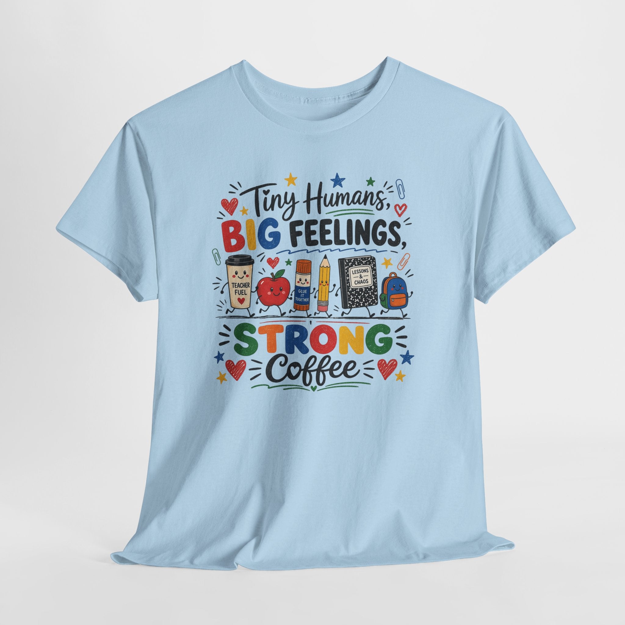 Tiny Humans Big Feelings Strong Coffee Teacher Shirt | Funny Preschool Teacher Graphic Tee