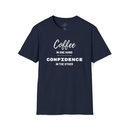 Coffee in One Hand and Confidence in the Other T-Shirt - Danielle and Jason Baker LLC - Danielle Baker's Boutique