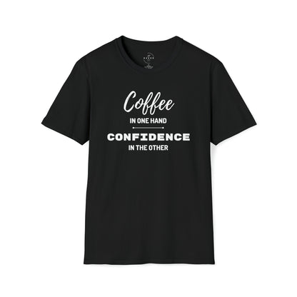 Coffee in One Hand and Confidence in the Other T-Shirt - Danielle and Jason Baker LLC - Danielle Baker's Boutique