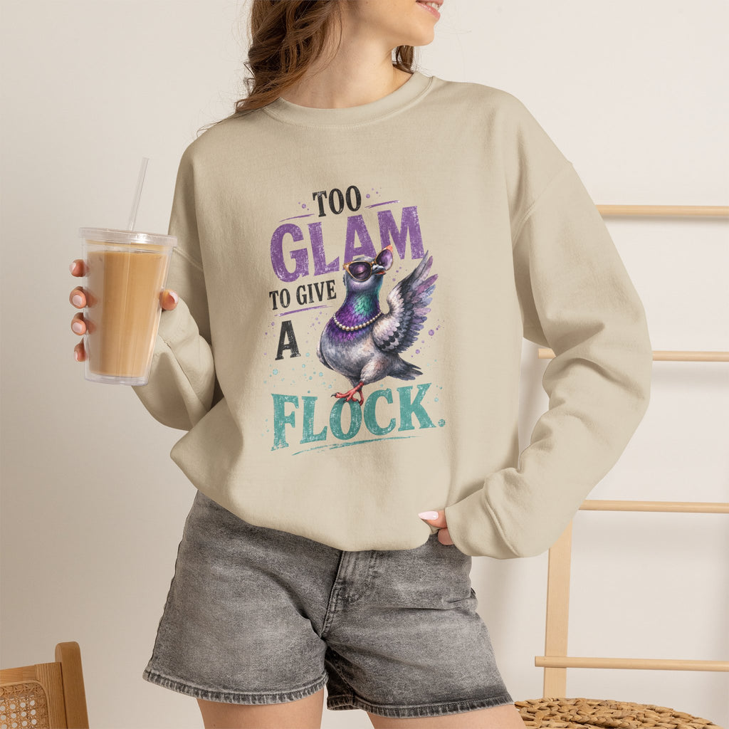 Too Glam to Give a Flock Sweatshirt | Funny Pigeon Graphic Unisex Bird Lover Shirt