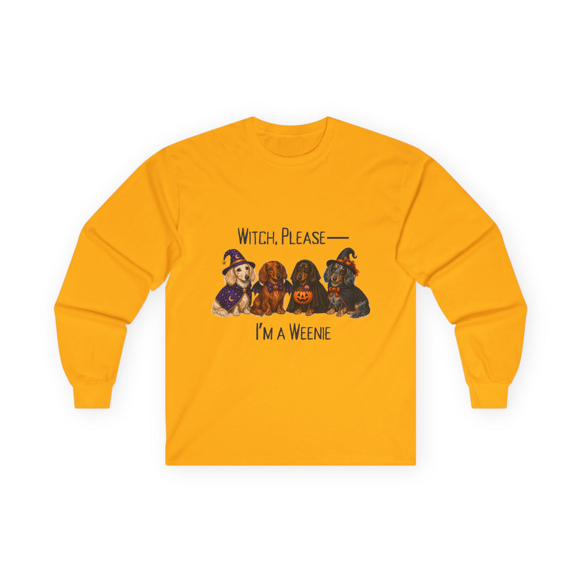 Dachshund Halloween Long Sleeve Shirt, Witch Please I’m A Weenie Fall Dog Lover Gift