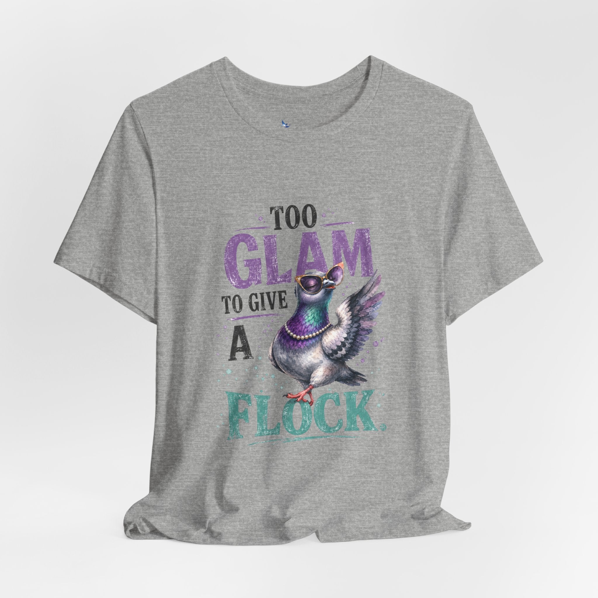 Too Glam to Give a Flock Shirt | Funny Pigeon Graphic Tee | Unisex Bird Lover T-Shirt | Trendy Pigeon Girl and Guys Unisex Jersey Short Sleeve
