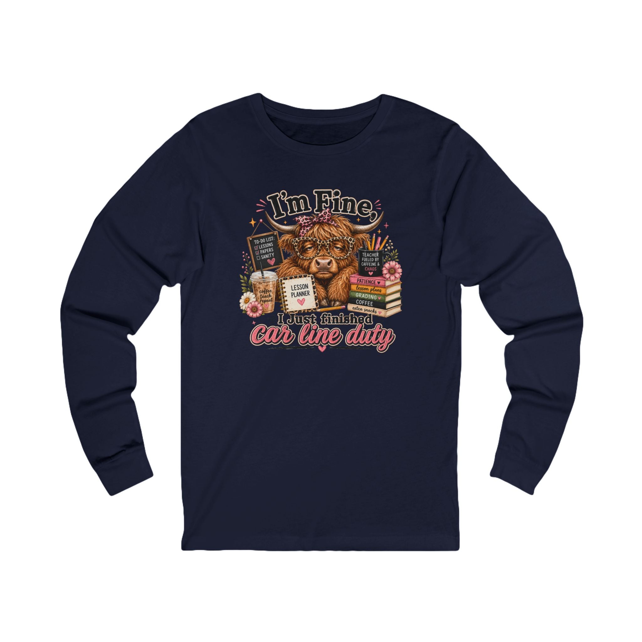 I’m Fine I Just Finished Car Line Duty Teacher Shirt, Funny Highland Cow Teacher Long sleeve Tee, Back to School