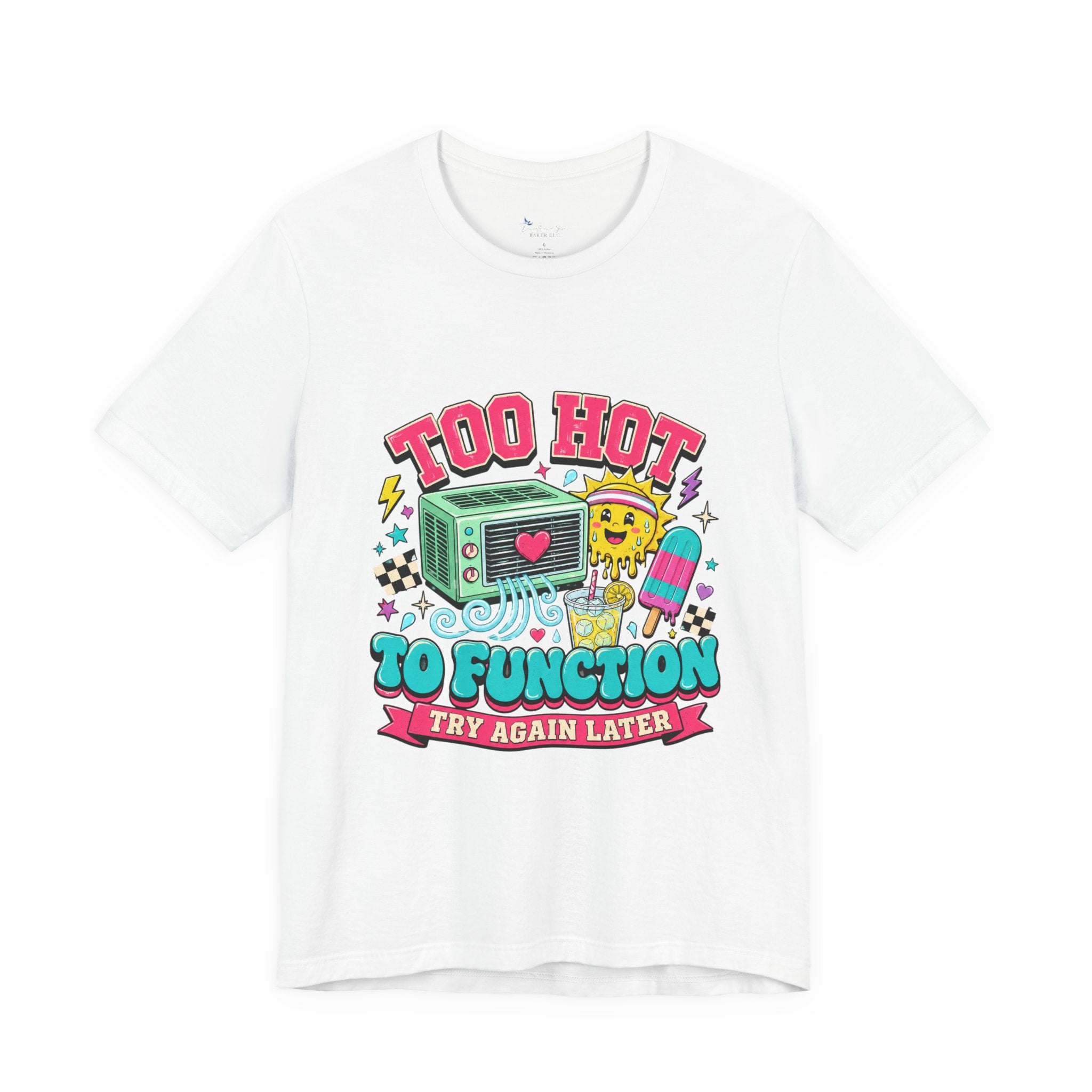 Menopause Shirt, Too Hot Function Tee, Summer Heat Humor Try Again Later Graphic