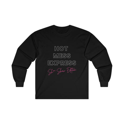 Hot Mess Express Sh*t Show Edition Funny Mom Life - Long Sleeve T-Shirt