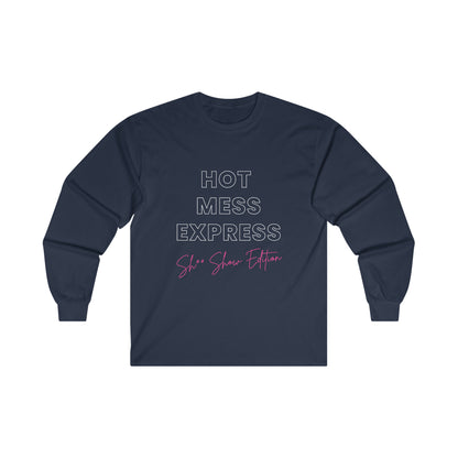 Hot Mess Express Sh*t Show Edition Funny Mom Life - Long Sleeve T-Shirt