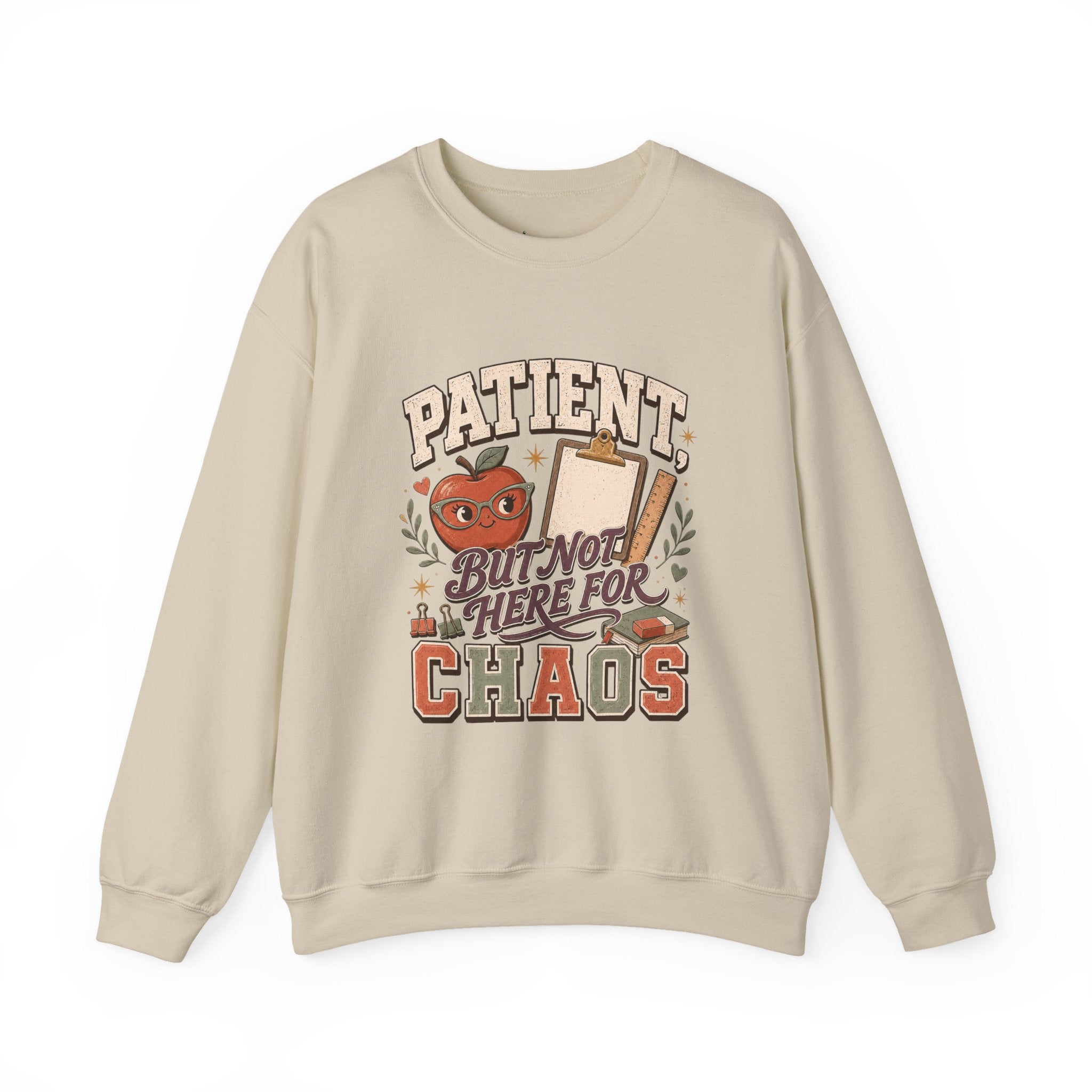 Teacher Sweatshirt, Patient But Not Here For Chaos Pullover, School Staff Apple Clipboard Graphic
