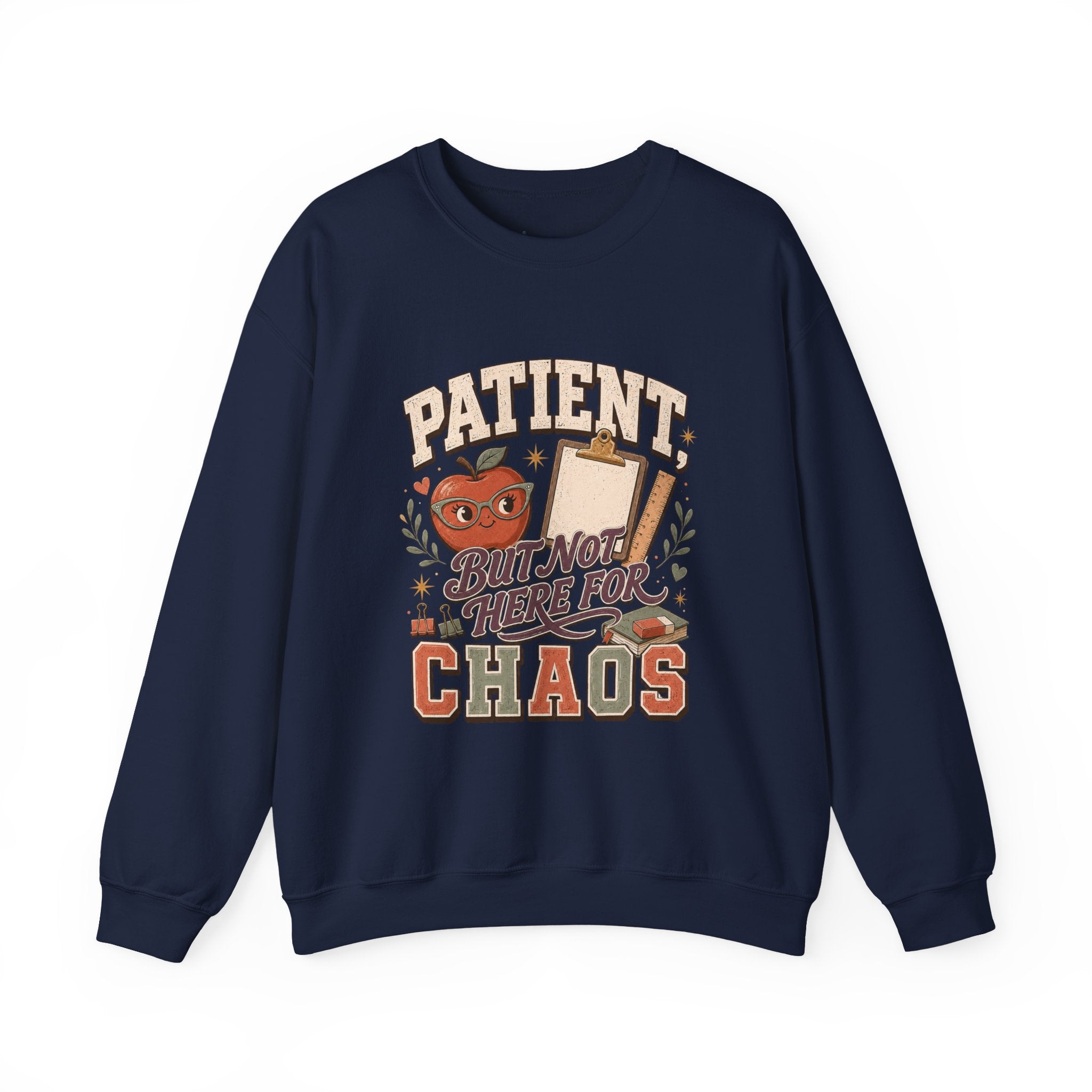 Teacher Sweatshirt, Patient But Not Here For Chaos Pullover, School Staff Apple Clipboard Graphic