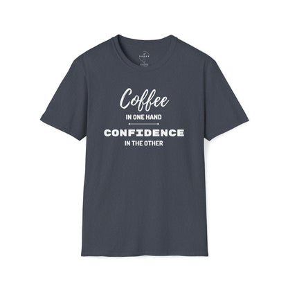 Coffee in One Hand and Confidence in the Other T-Shirt - Danielle and Jason Baker LLC - Danielle Baker's Boutique