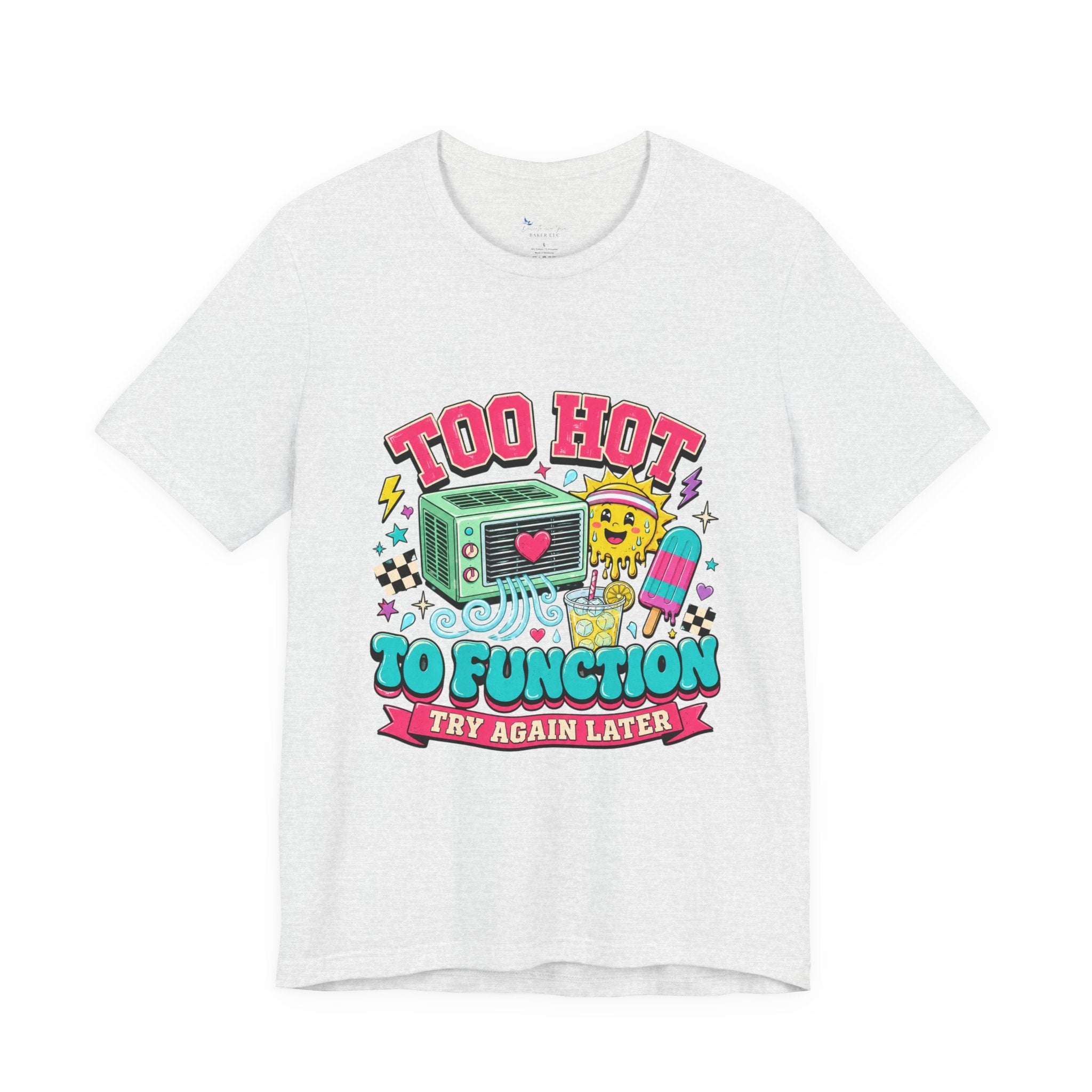 Menopause Shirt, Too Hot Function Tee, Summer Heat Humor Try Again Later Graphic