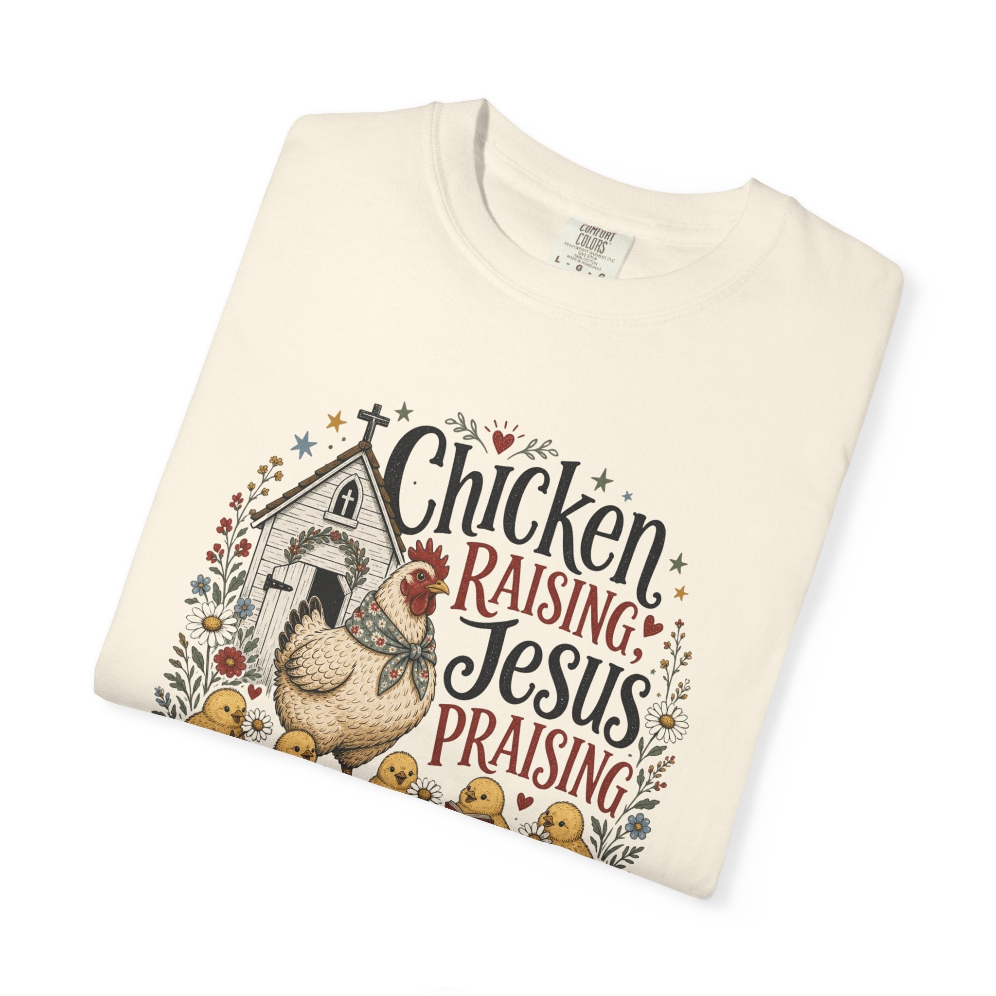 Chicken Raising Jesus Praising T- Shirt | Christian Chicken Graphic Tee
