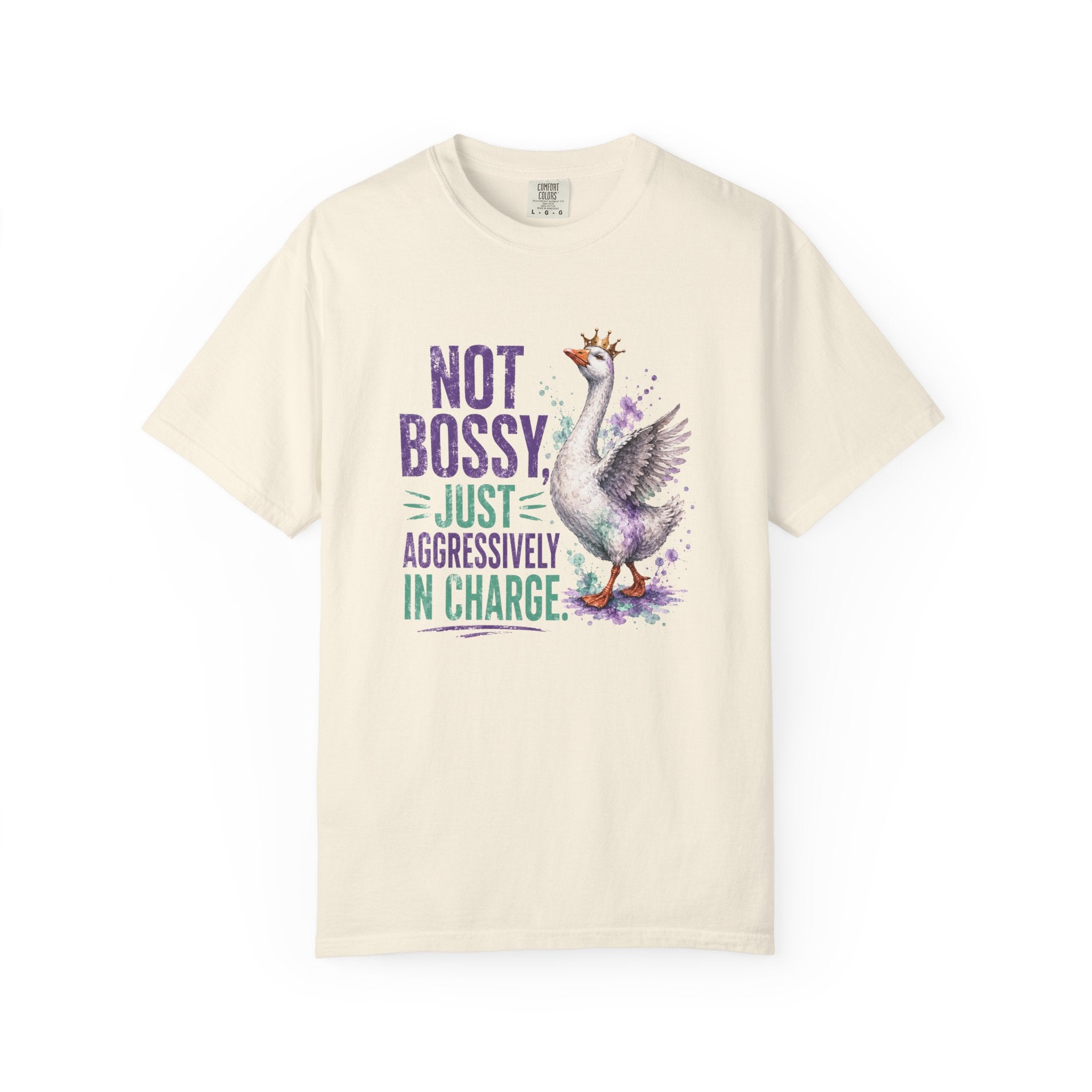 Not Bossy Just Aggressively in Charge Sassy T-Shirt | Funny Goose Graphic Tee