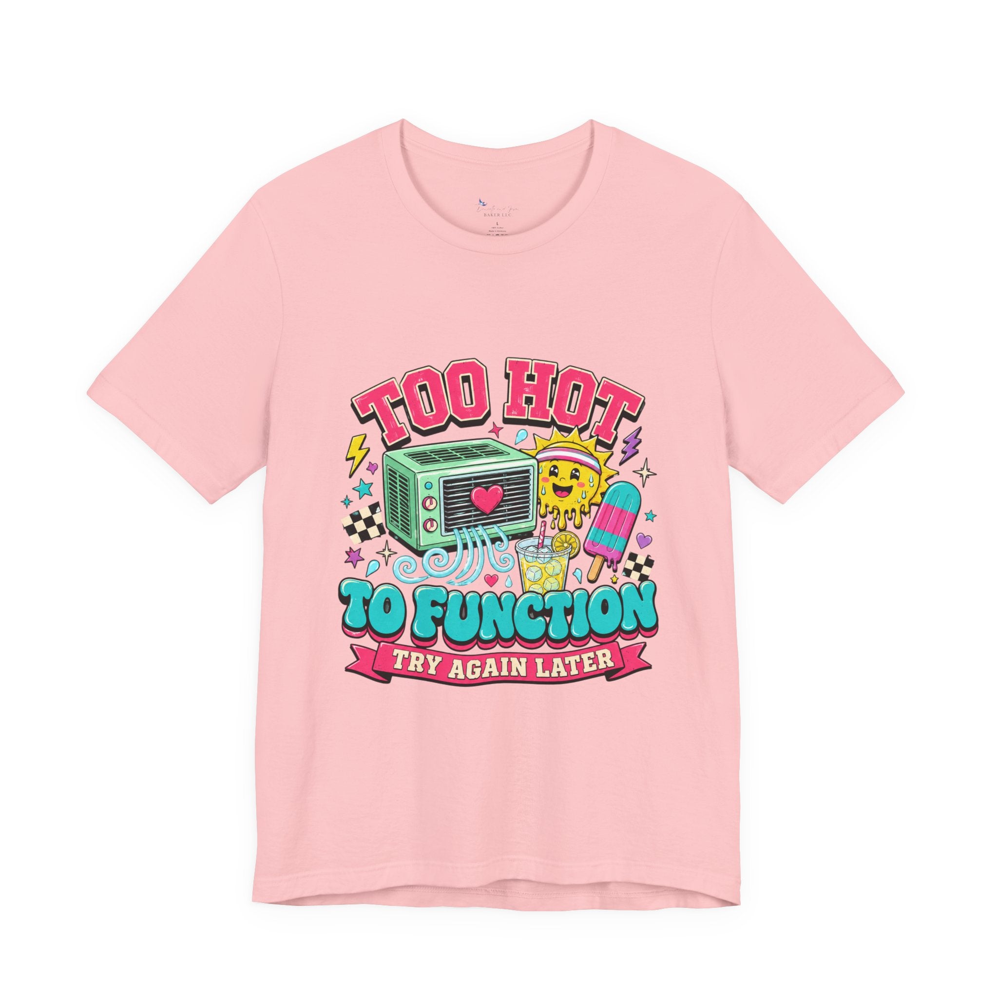 Menopause Shirt, Too Hot Function Tee, Summer Heat Humor Try Again Later Graphic