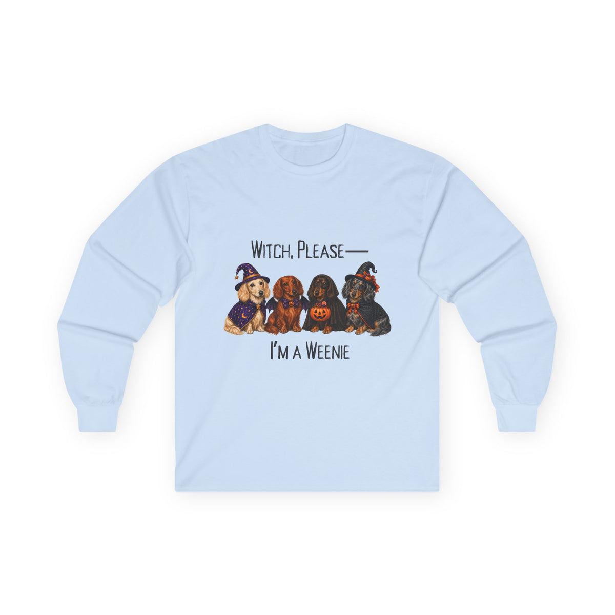 Dachshund Halloween Long Sleeve Shirt, Witch Please I’m A Weenie Fall Dog Lover Gift