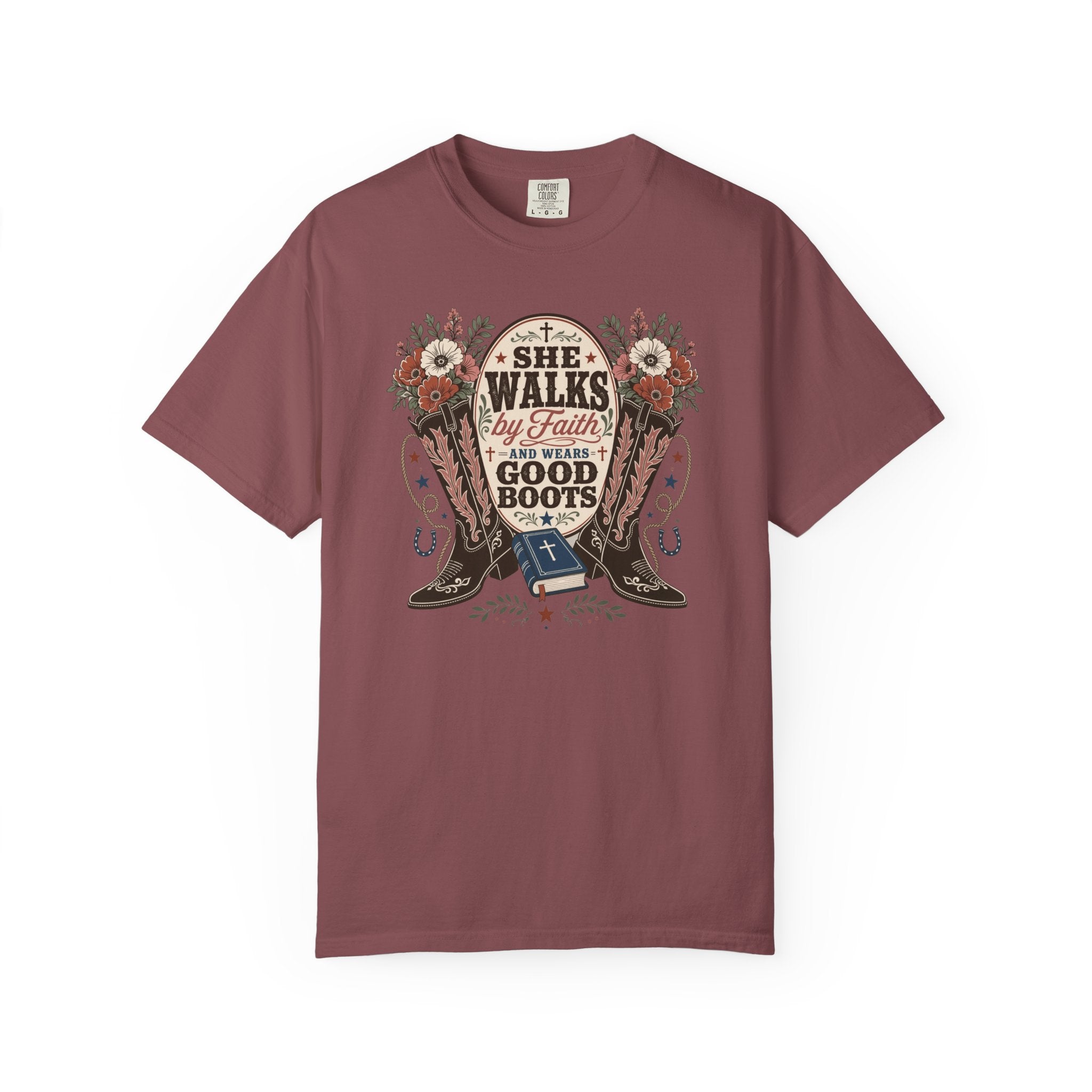 She Walks by Faith and Wears Good Boots Christian Cowgirl Garment-Dyed T-shirt
