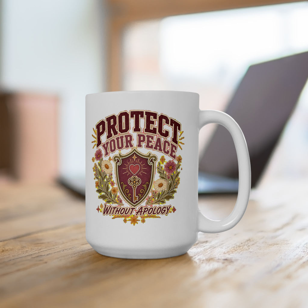 Coffee Mug, Protect Your Peace Without Apology, Self Care Teacher Mom Gift