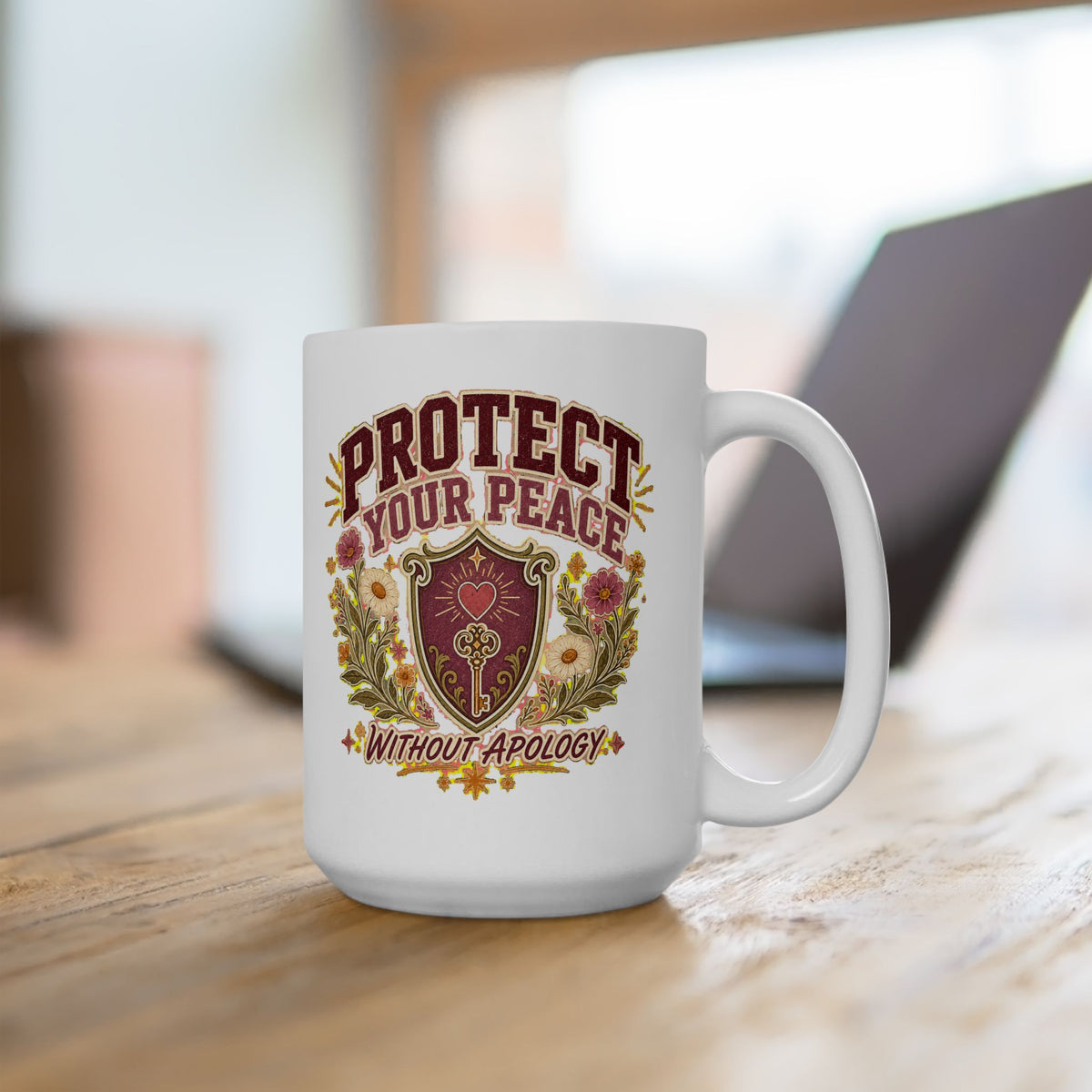 Coffee Mug, Protect Your Peace Without Apology, Self Care Teacher Mom Gift