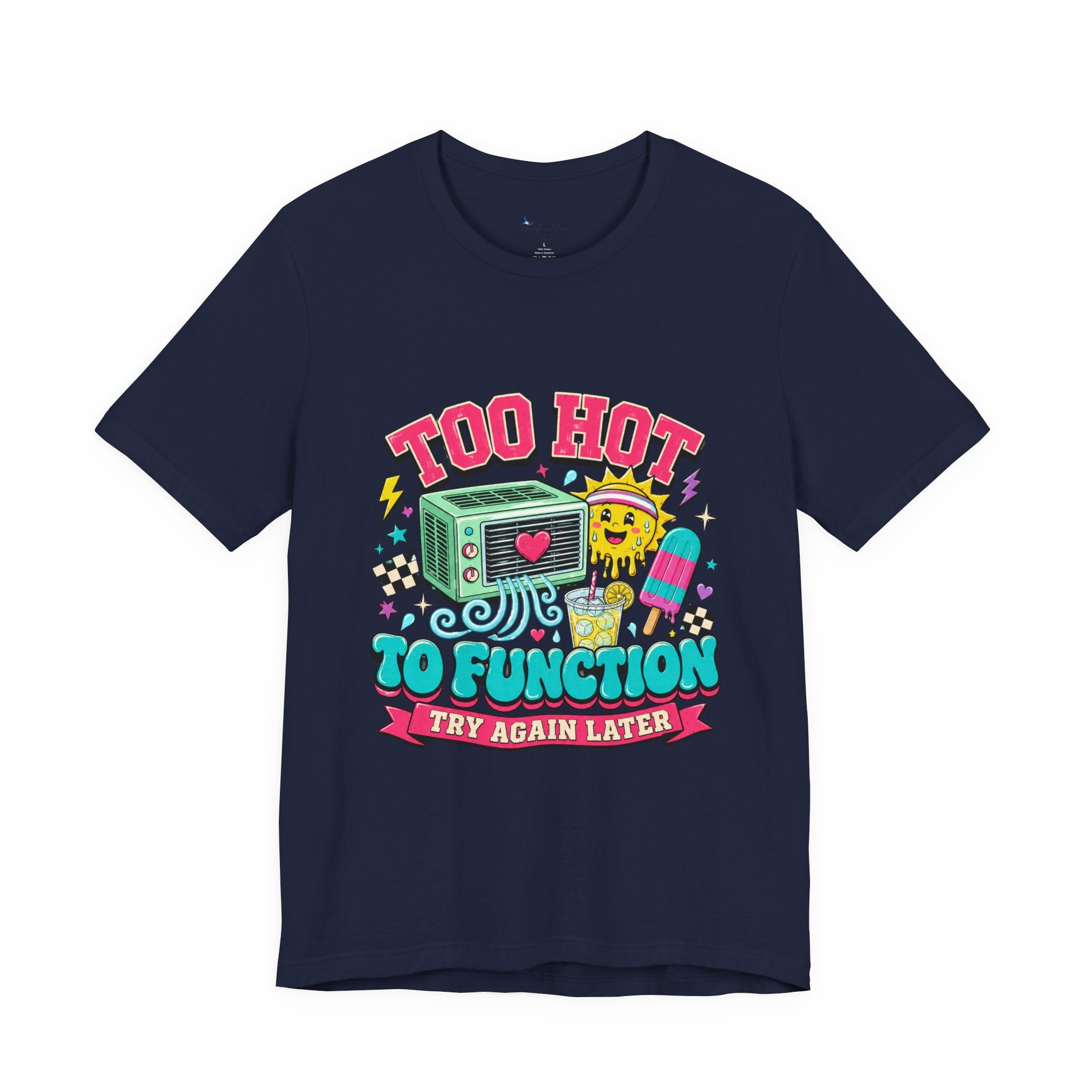 Menopause Shirt, Too Hot Function Tee, Summer Heat Humor Try Again Later Graphic