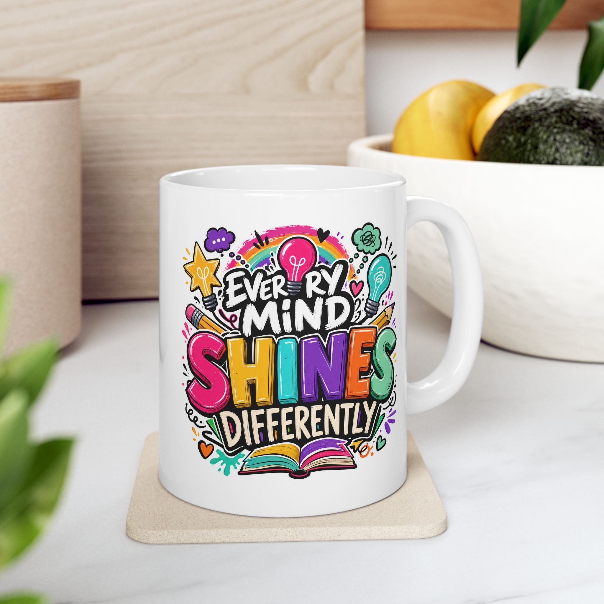 Every Mind Shines Differently Gift, Inspirational Mug, Colorful Teacher Student Coffee Cup