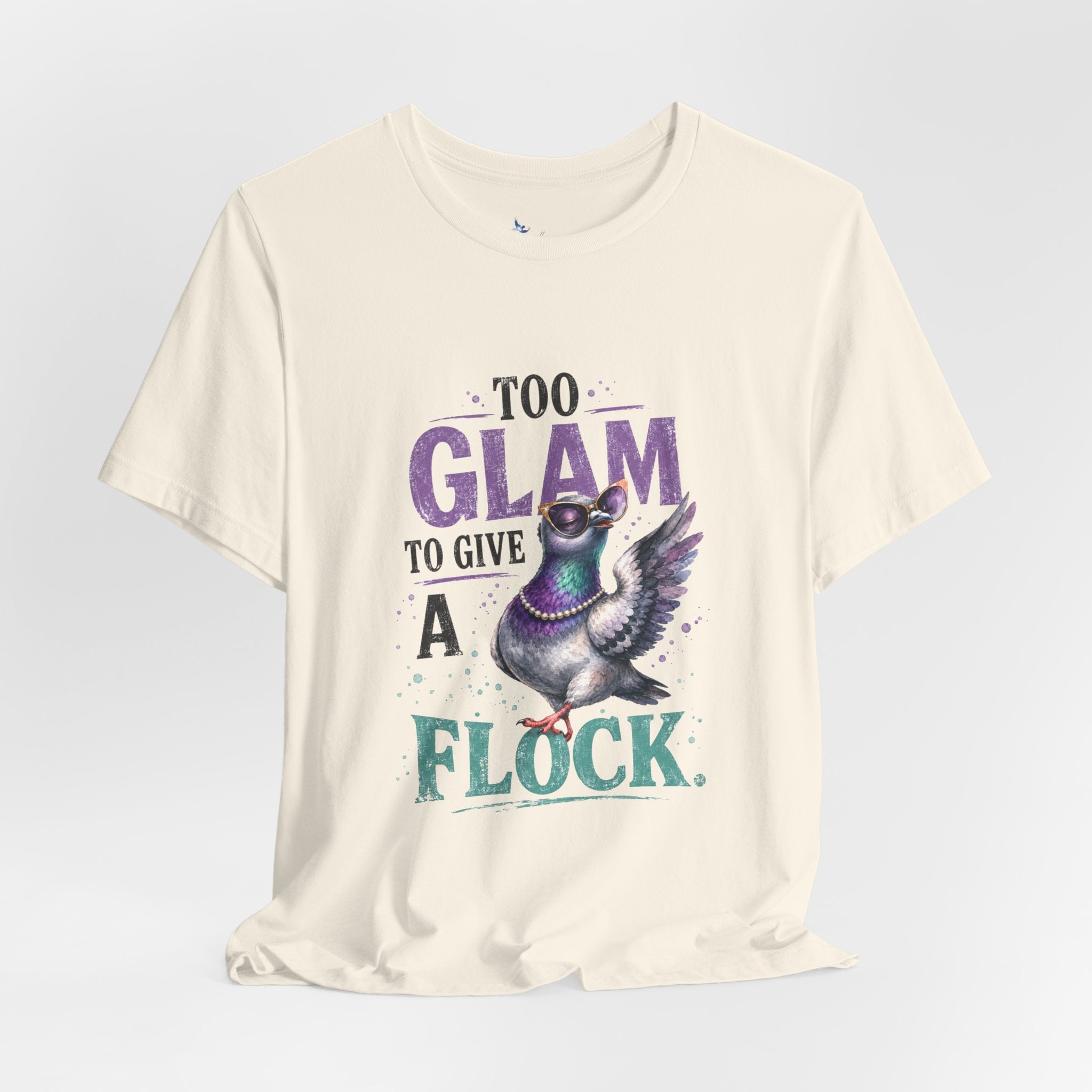 Too Glam to Give a Flock Shirt | Funny Pigeon Graphic Tee | Unisex Bird Lover T-Shirt | Trendy Pigeon Girl and Guys Unisex Jersey Short Sleeve