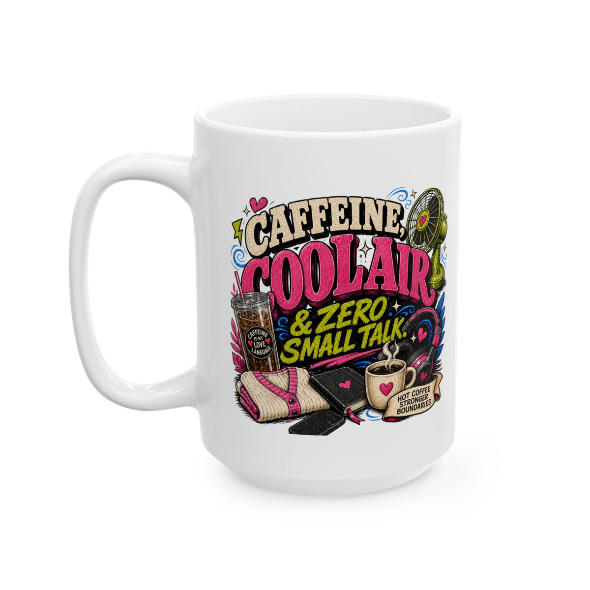Coffee Mug, Caffeine Cool Air Zero Small Talk, Funny Menopause Teacher Professor Gift