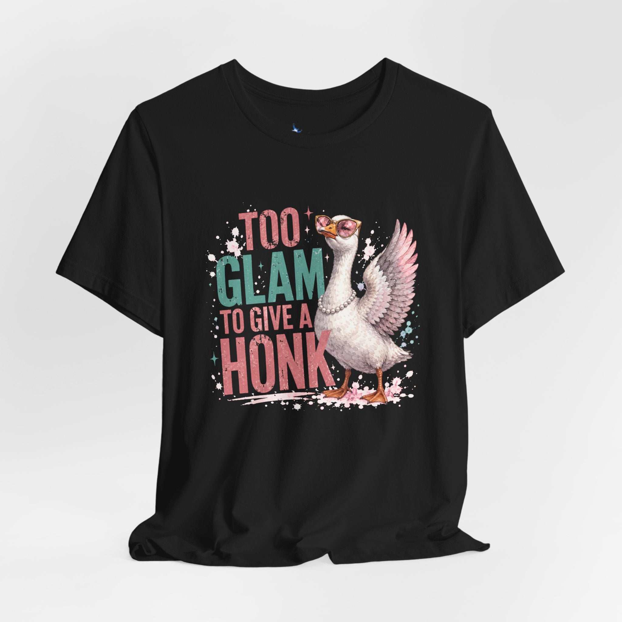 Too Glam to Give a Honk Shirt | Funny Goose Graphic Tee | Unisex Goose Lover T-Shirt | Sassy Bird Shirt Gift