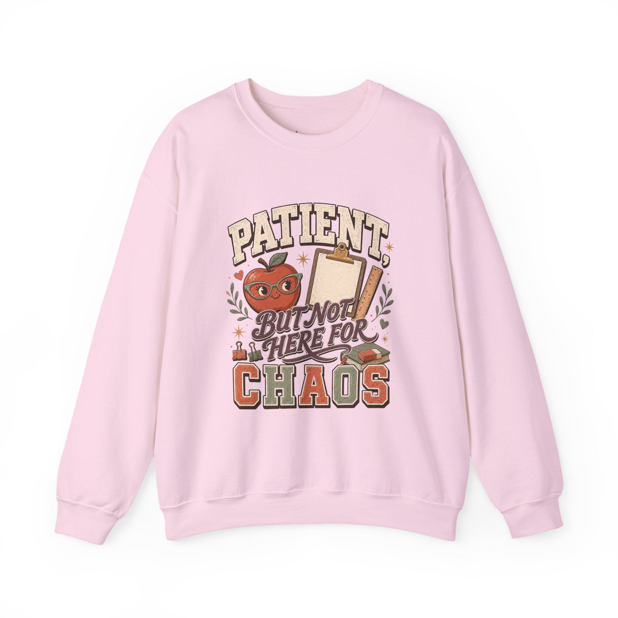 Teacher Sweatshirt, Patient But Not Here For Chaos Pullover, School Staff Apple Clipboard Graphic