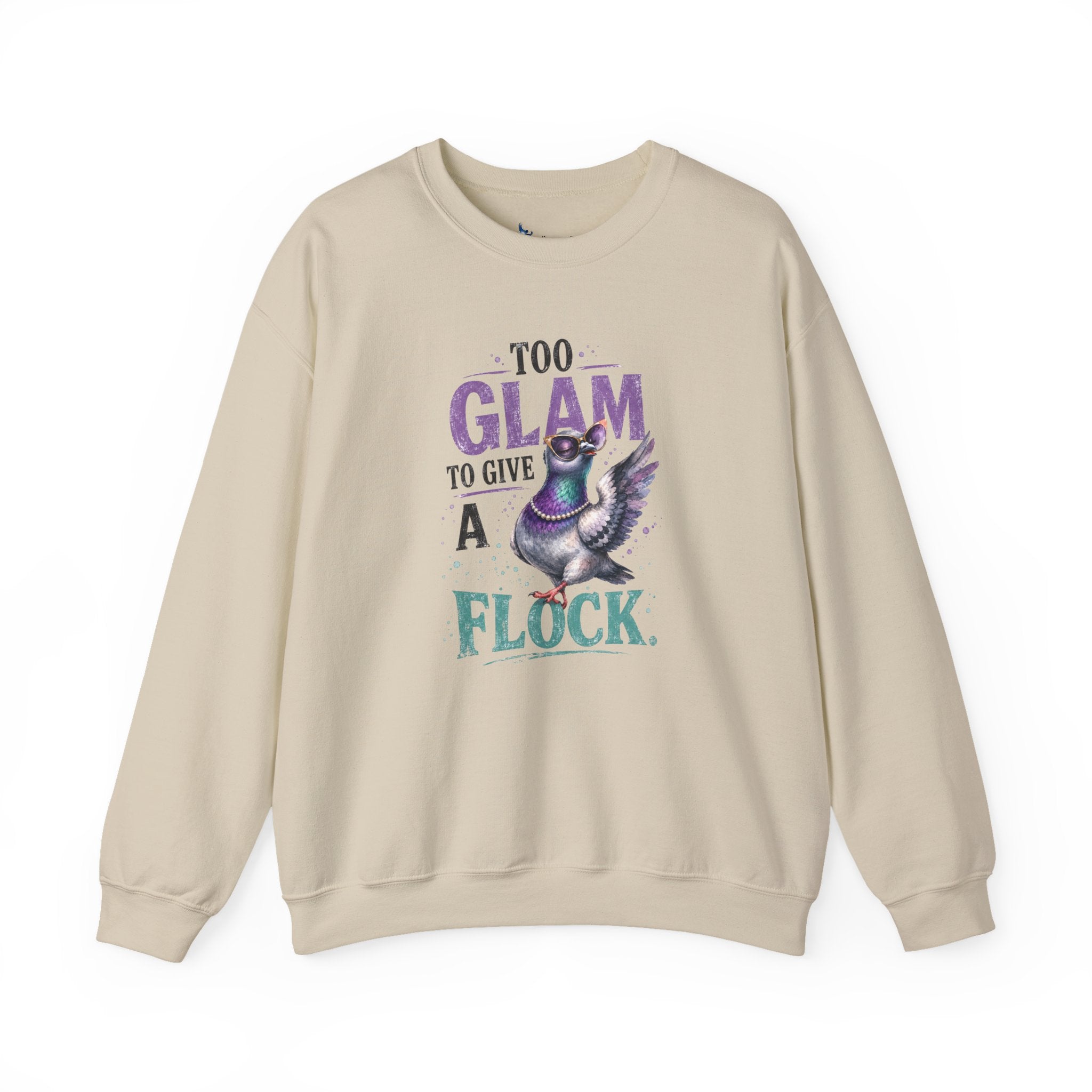 Too Glam to Give a Flock Sweatshirt | Funny Pigeon Graphic Unisex Bird Lover Shirt