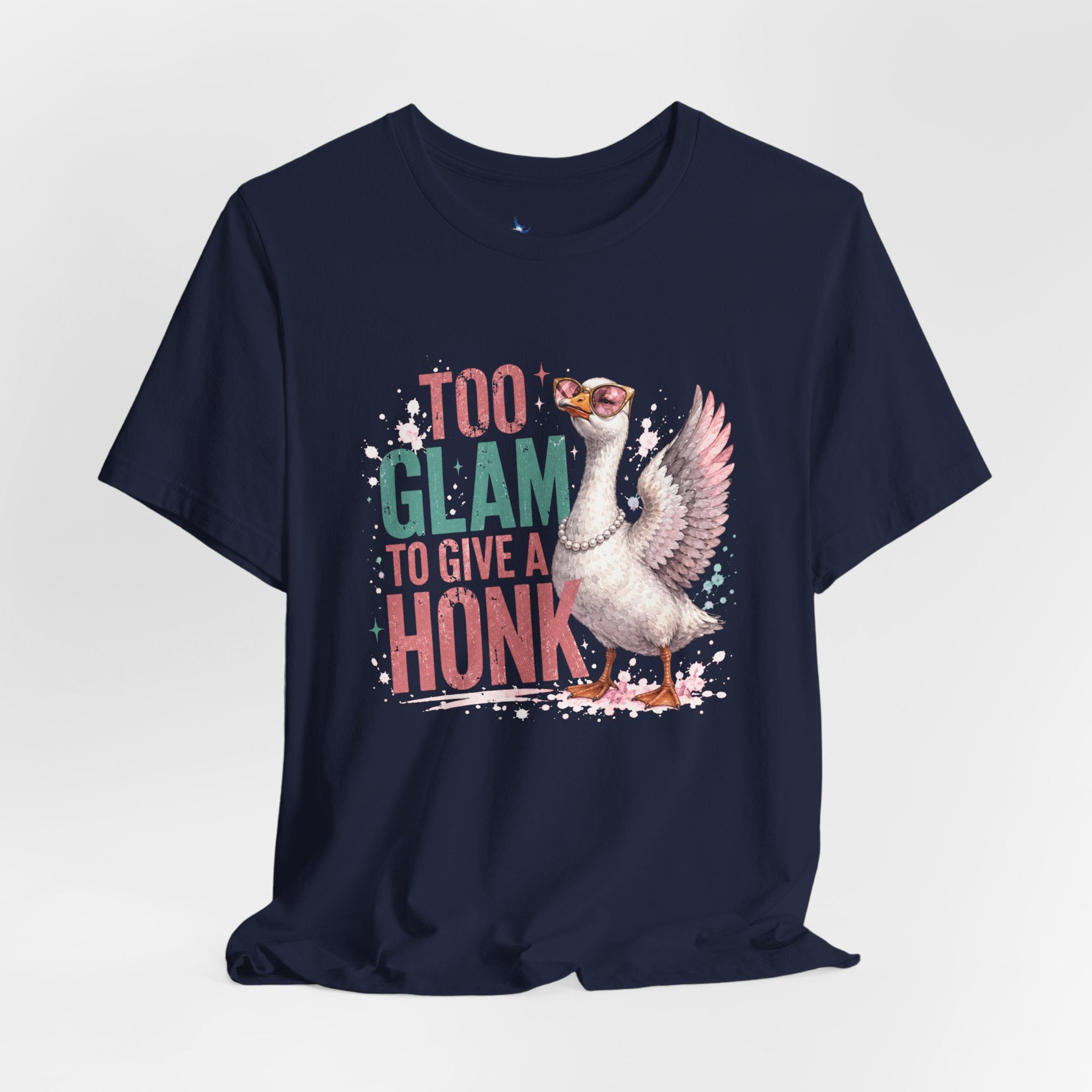 Too Glam to Give a Honk Shirt | Funny Goose Graphic Tee | Unisex Goose Lover T-Shirt