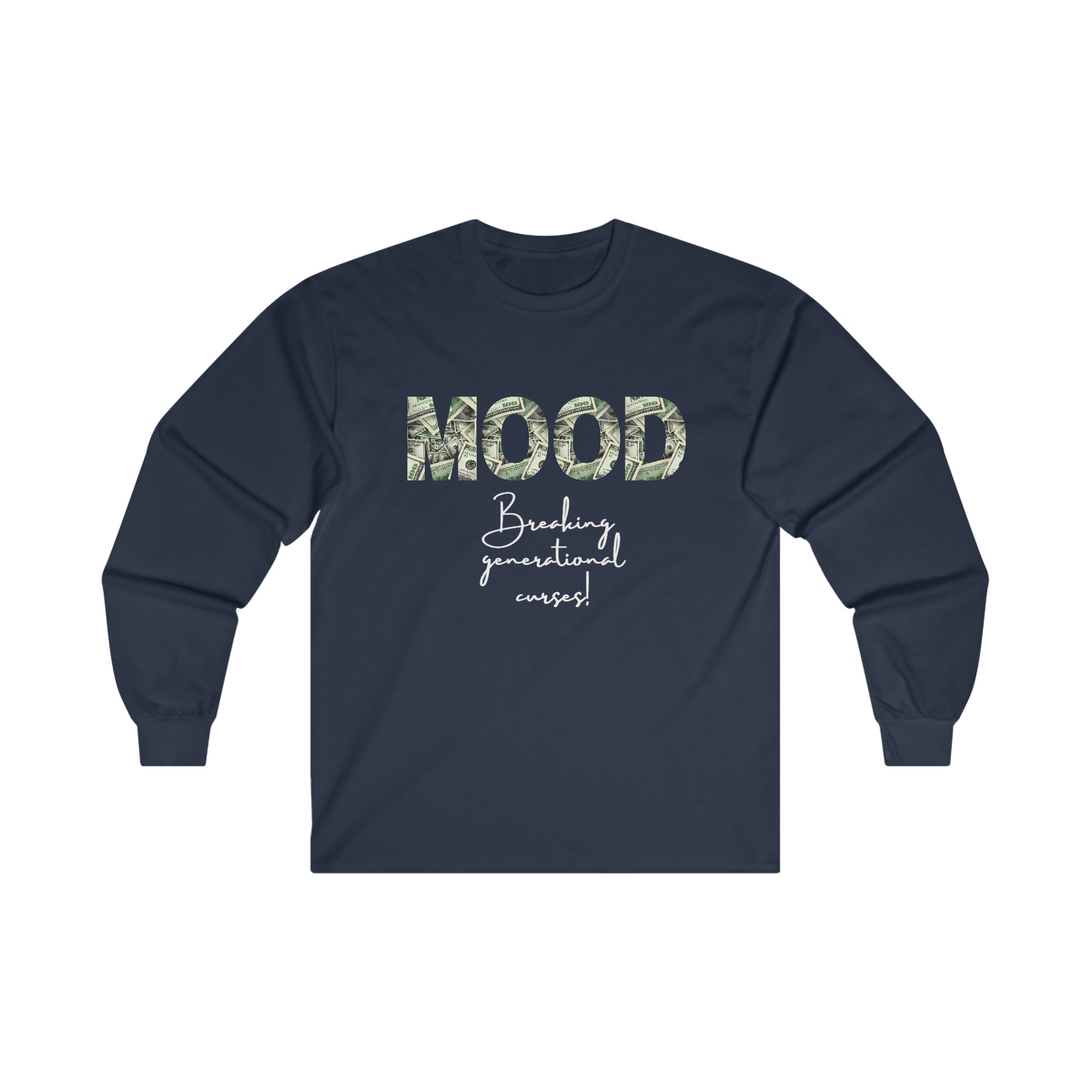 MOOD Breaking Generational Curses Shirt - Wealthy Vibes Long Sleeve T-Shirt - Danielle and Jason Baker LLC - Danielle Baker's Boutique