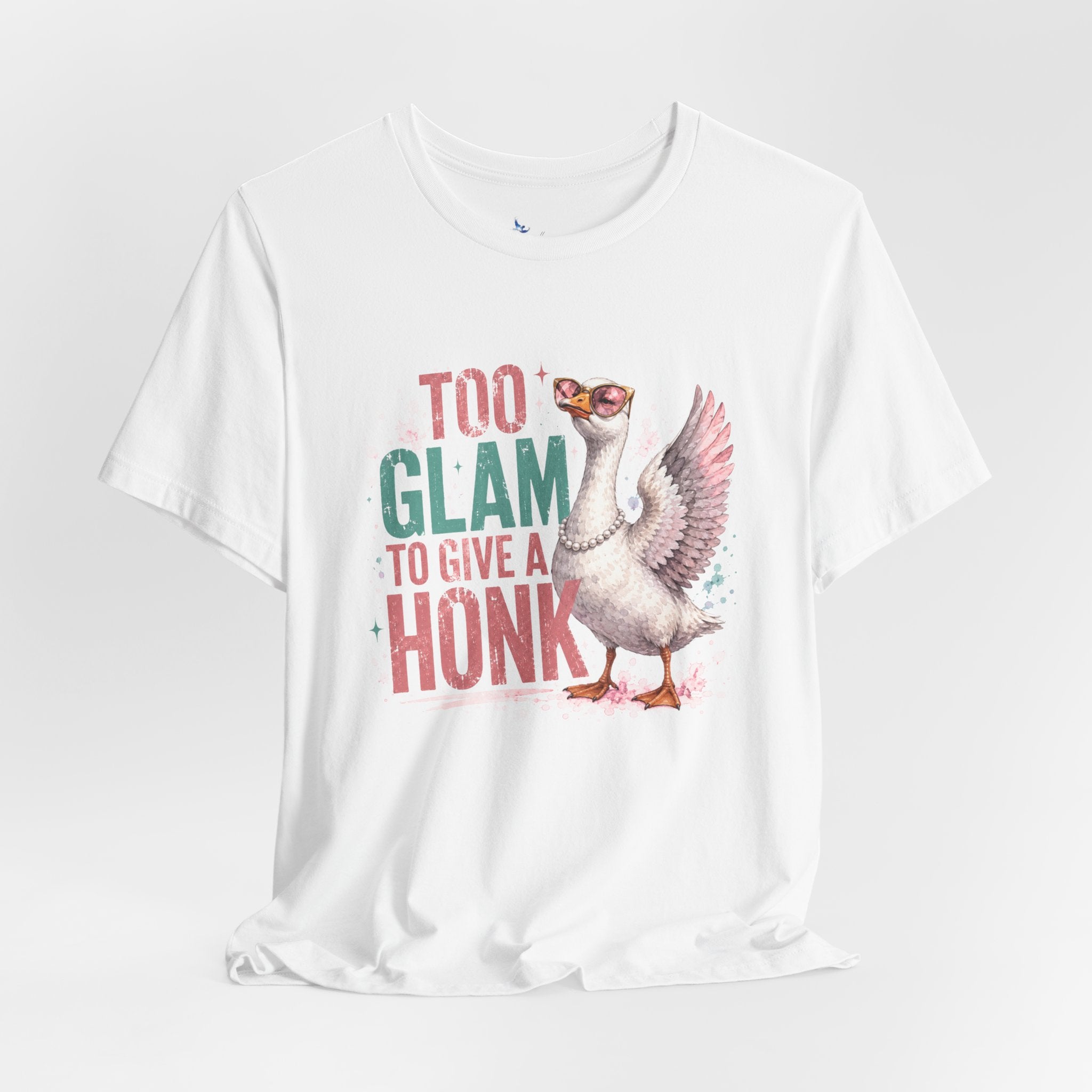 Too Glam to Give a Honk Shirt | Funny Goose Graphic Tee | Unisex Goose Lover T-Shirt