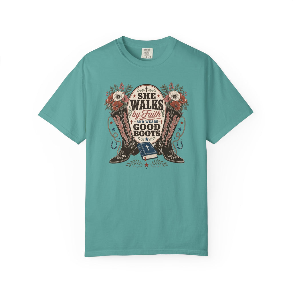She Walks by Faith and Wears Good Boots Christian Cowgirl Garment-Dyed T-shirt