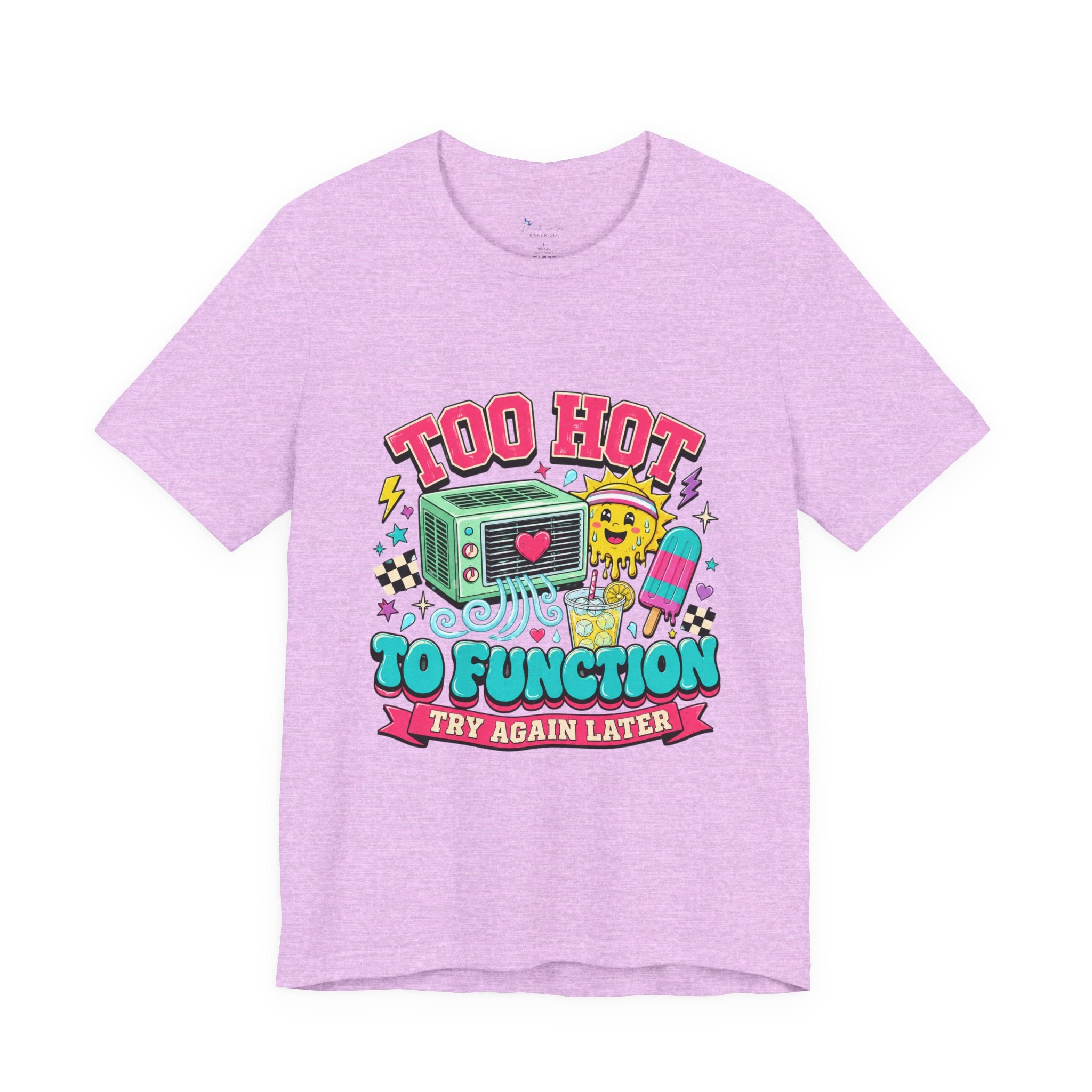 Menopause Shirt, Too Hot Function Tee, Summer Heat Humor Try Again Later Graphic