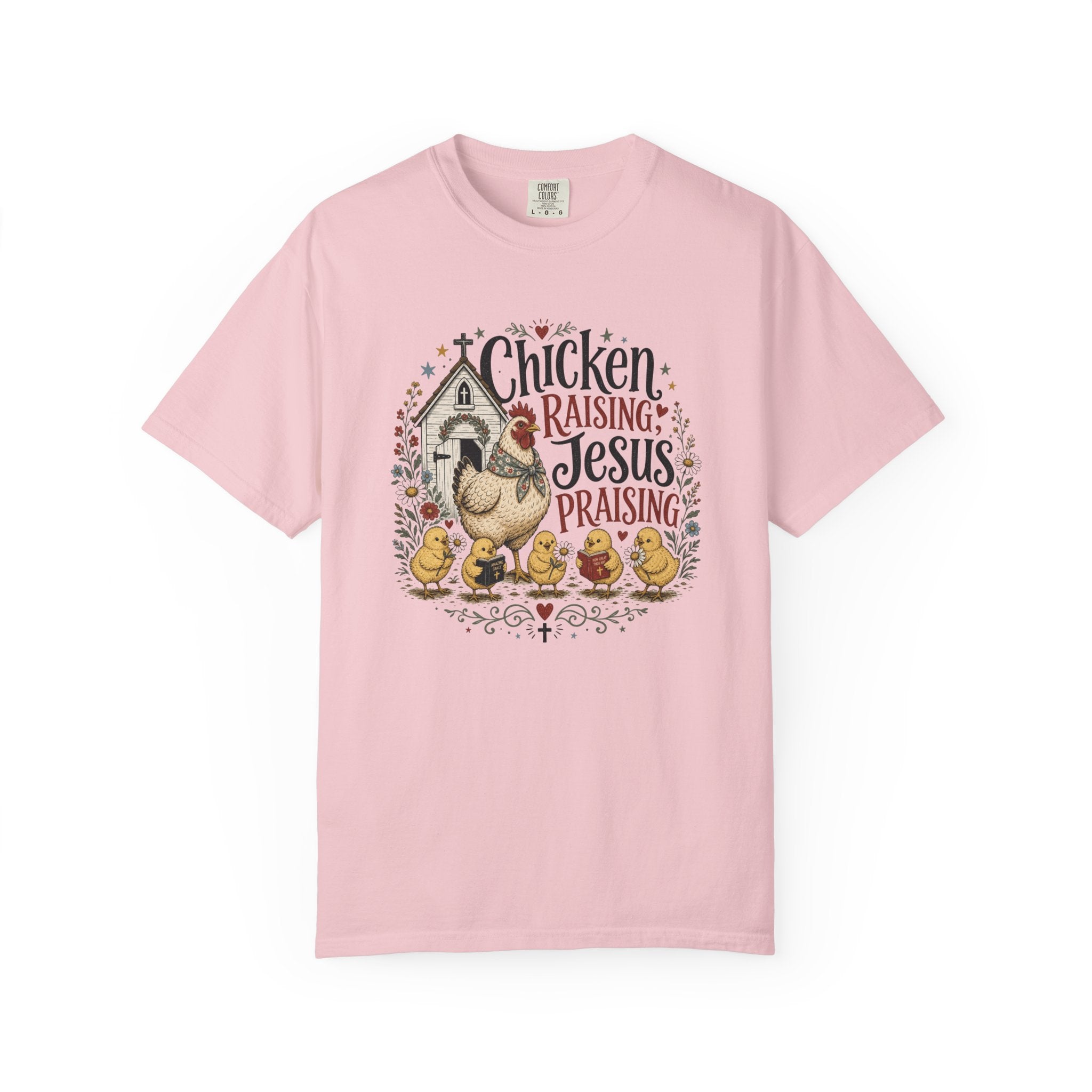 Chicken Raising Jesus Praising T- Shirt | Christian Chicken Graphic Tee